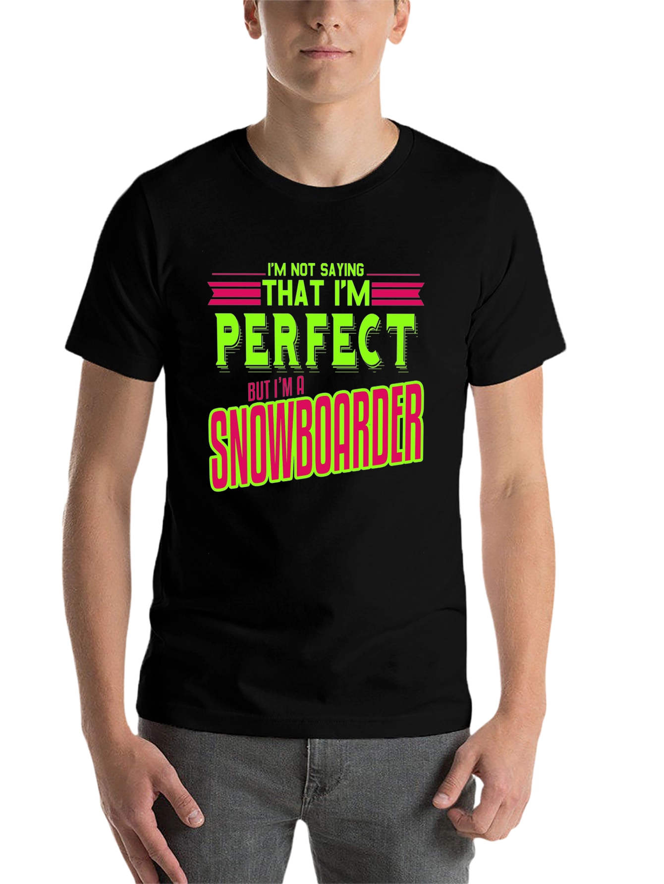 Black Funny Snowboarder T-Shirt - "I'm Not Saying I'm Perfect" view 7