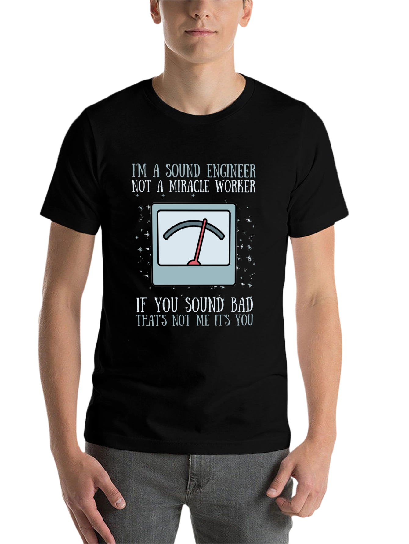 Black Sound Engineer Humor T-Shirt - If You Sound Bad, It's You! view 7