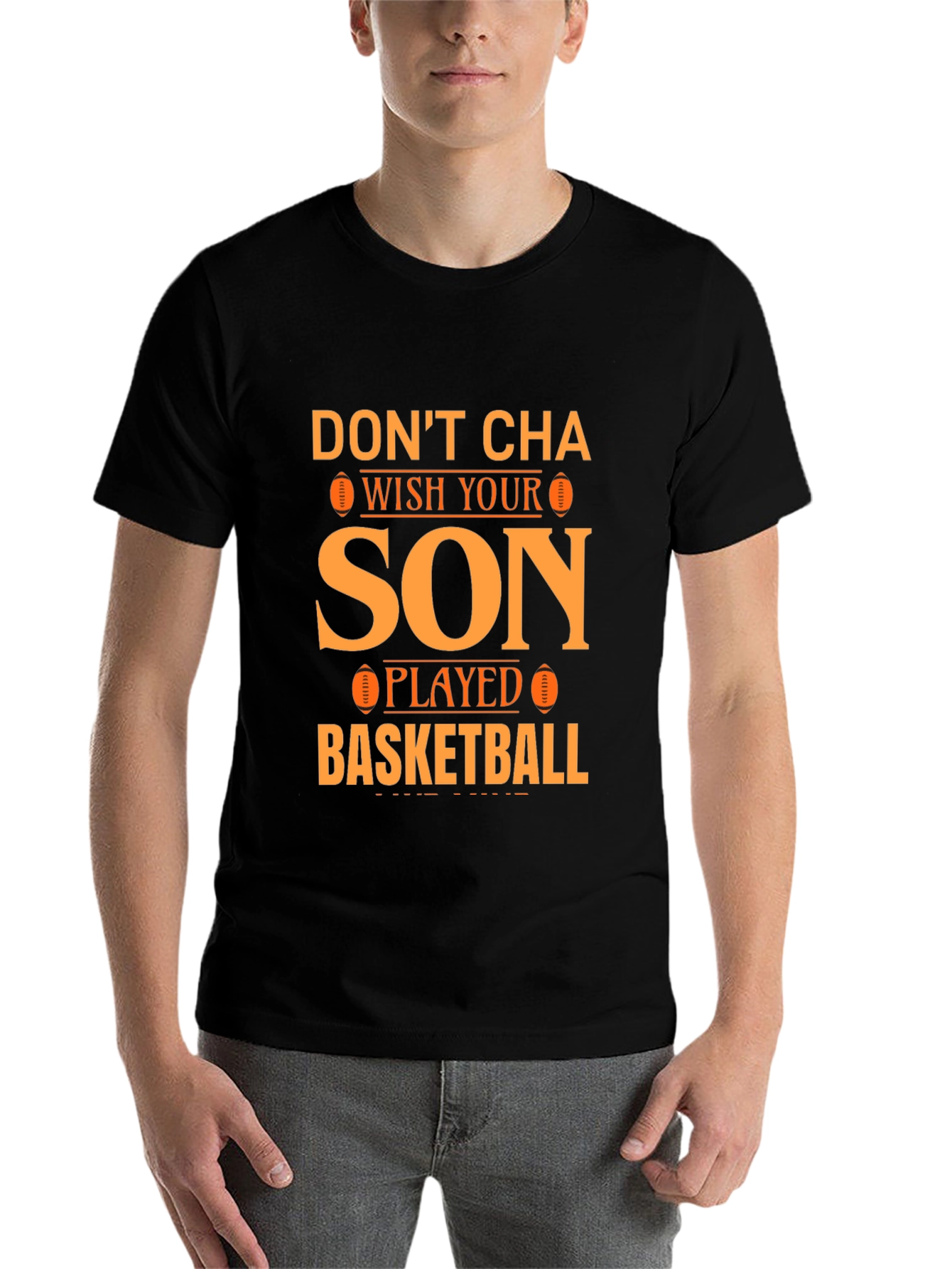 Black Don't Cha Wish Your Son Played Basketball T-Shirt view 7