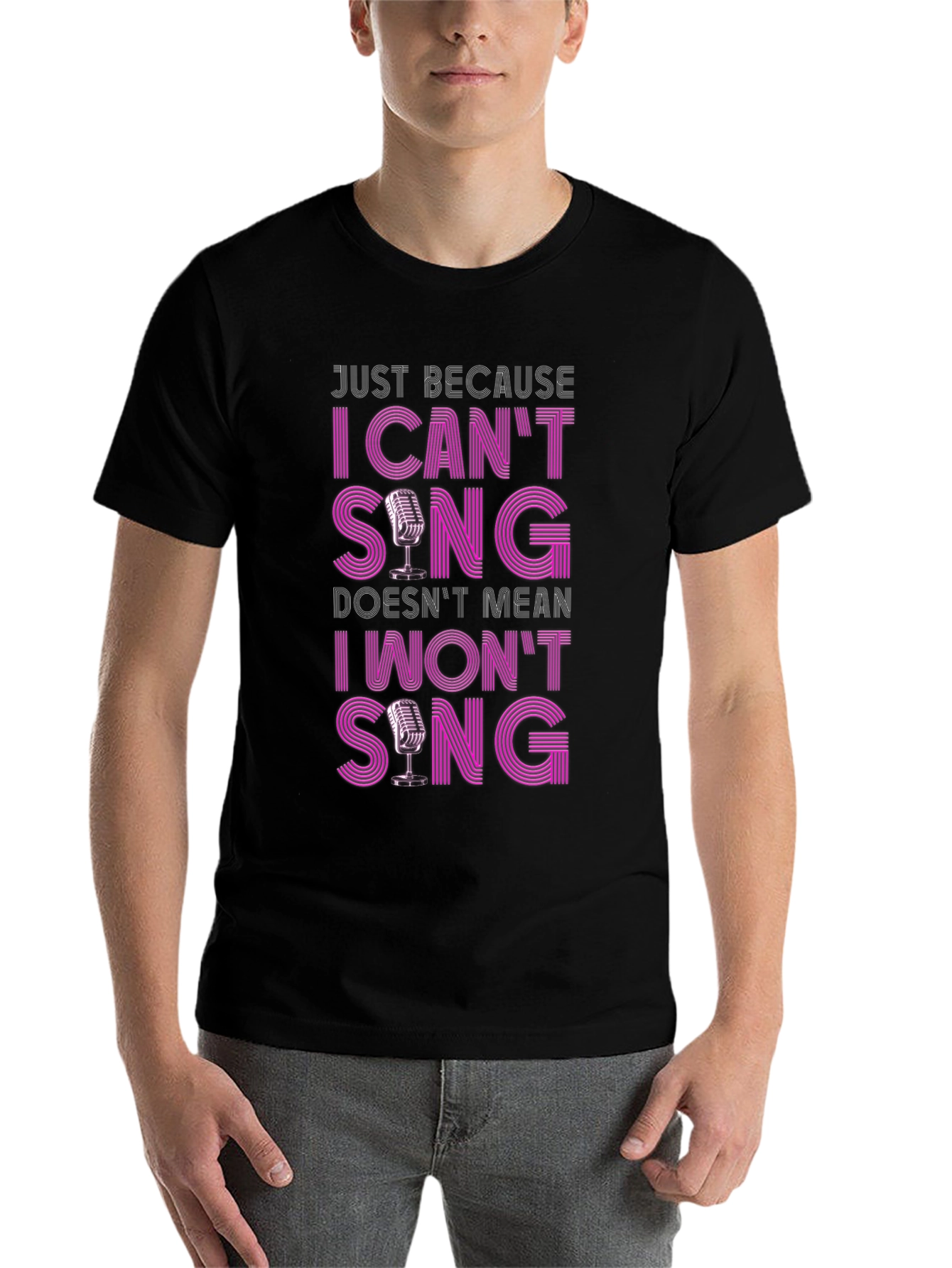 Black Funny Singer T-Shirt: I Can't Sing, I Won't Sing! view 7