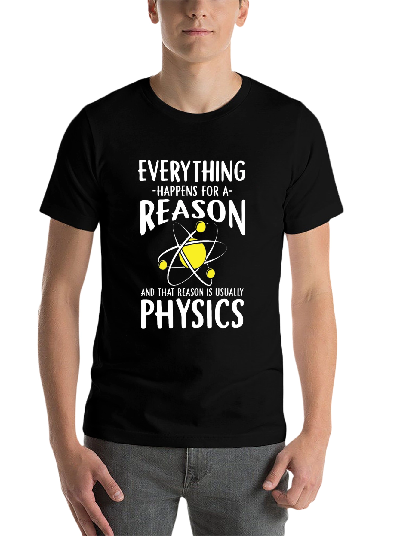 Black Physics Reason T-Shirt, Funny Science Tee view 7