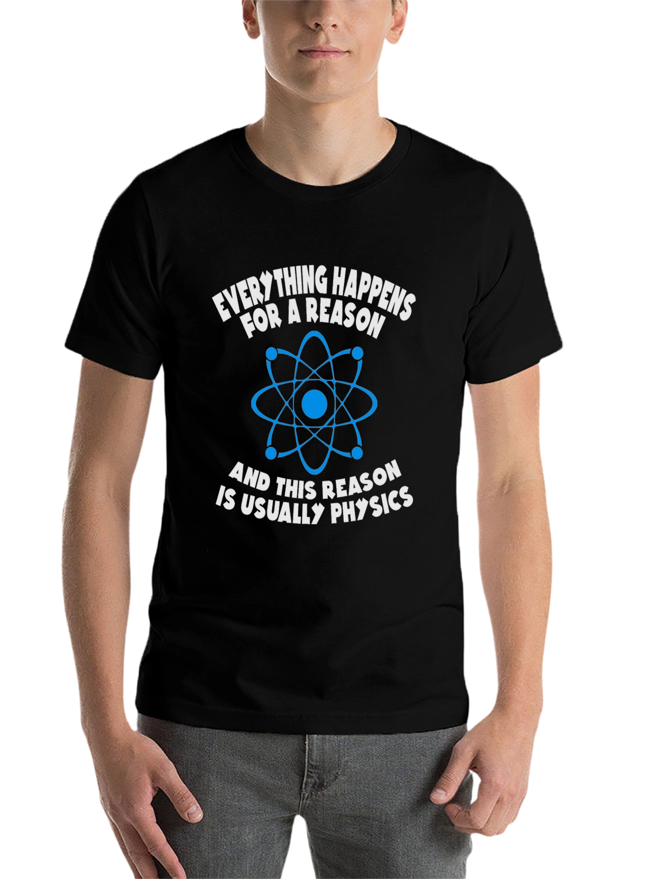 Black Physics T-Shirt: Everything Happens For A Reason view 7