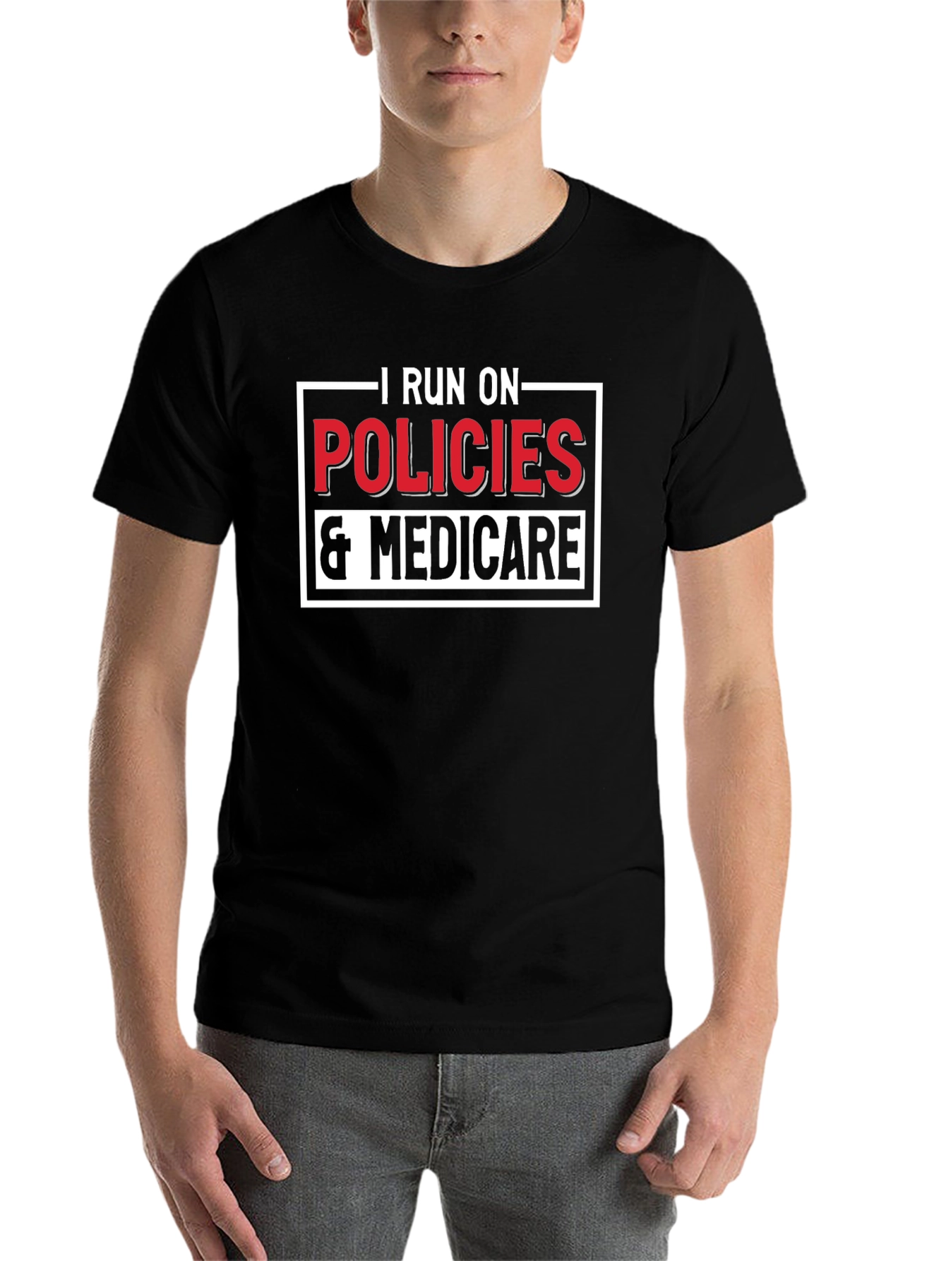 Black I Run On Policies & Medicare T-Shirt view 7