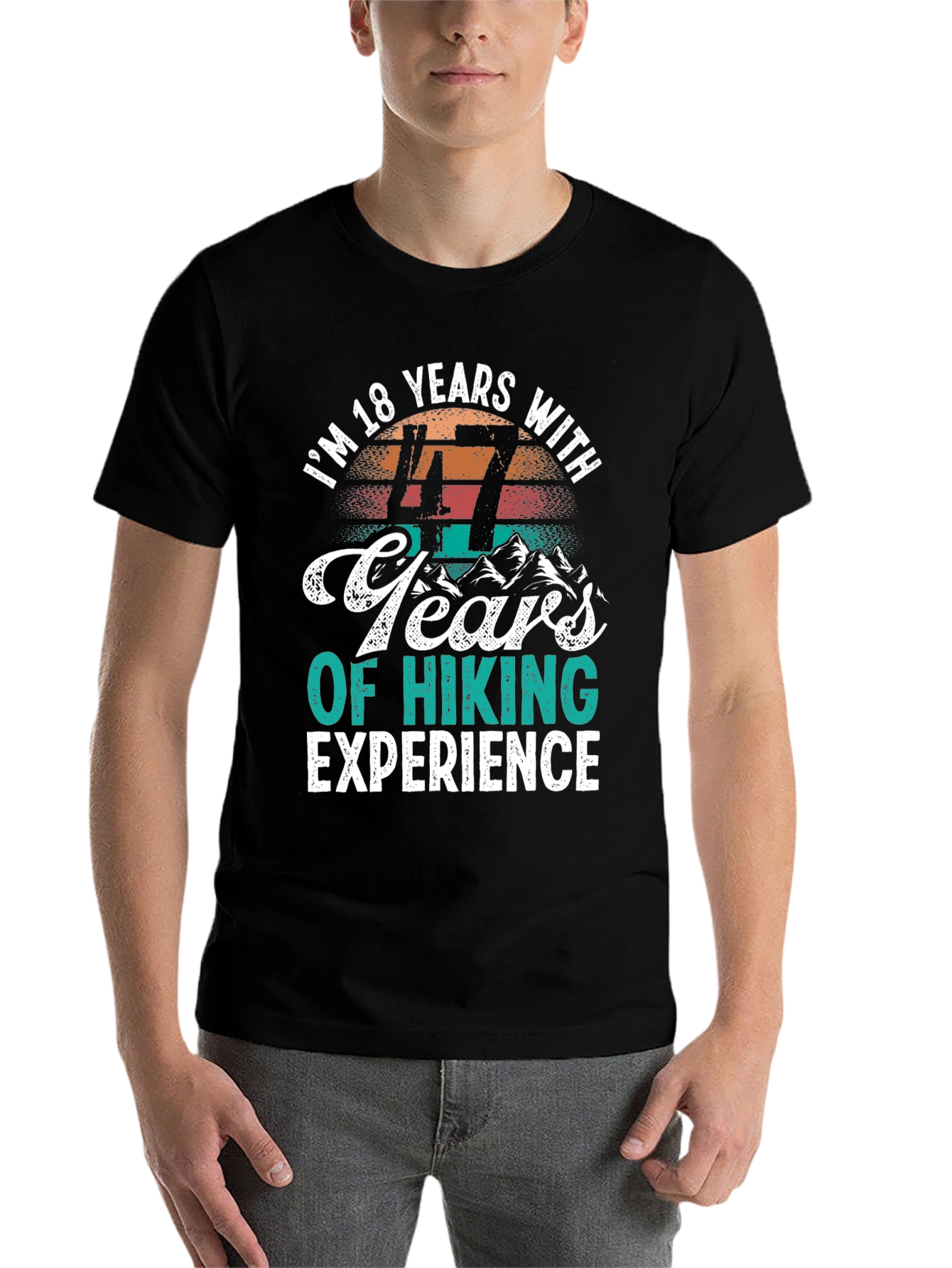 Black Hiking Experience T-Shirt - "I'm 18 Years With 47 Years of Hiking" view 7