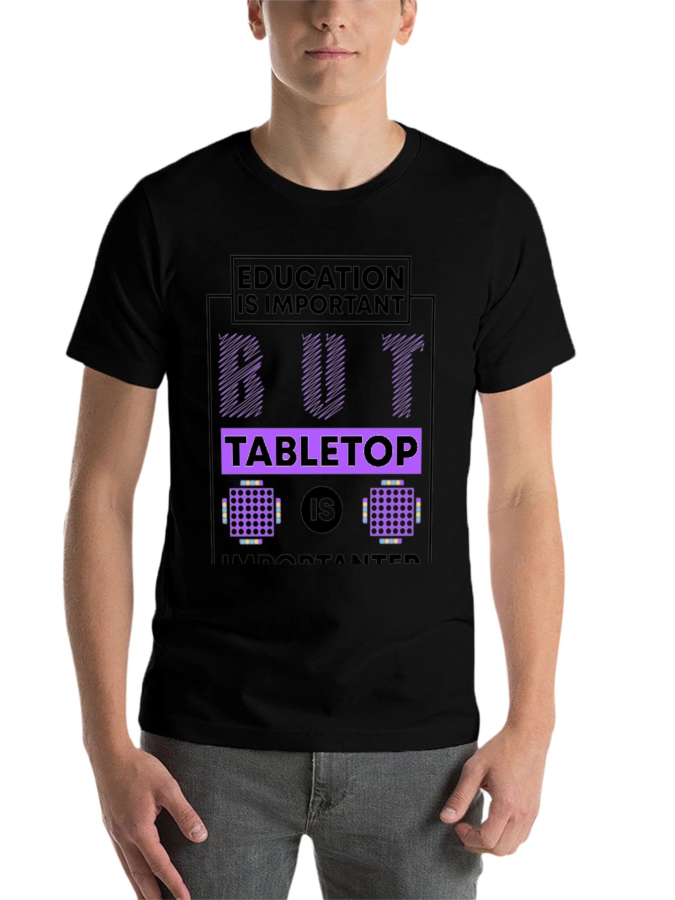 Black Education But Tabletop is Importanter Black T-Shirt view 7