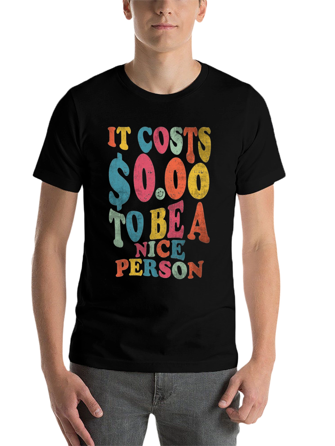 Black It Costs $0.00 to Be a Nice Person T-Shirt view 7