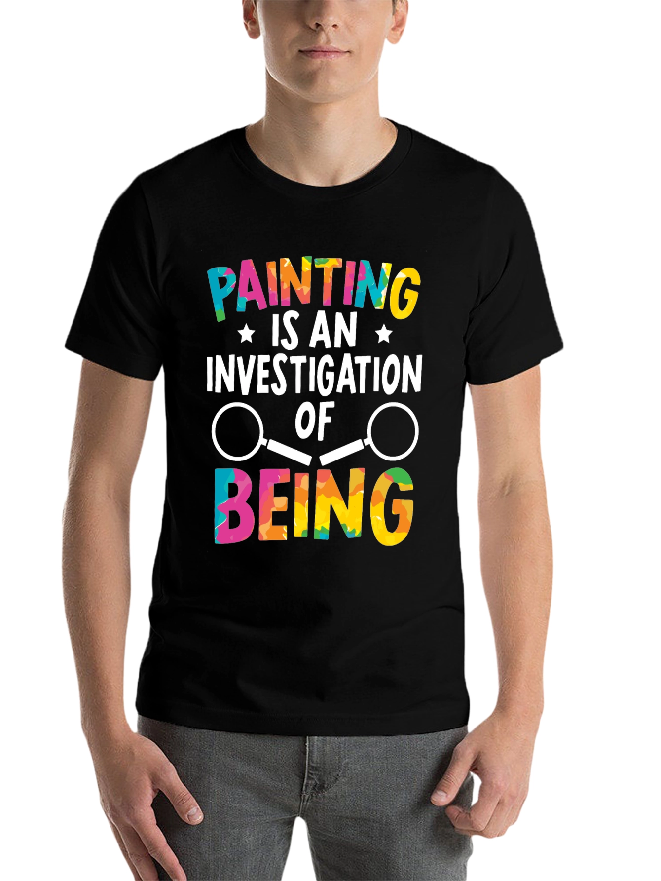 Painting is An Investigation of Being T-Shirt - 7