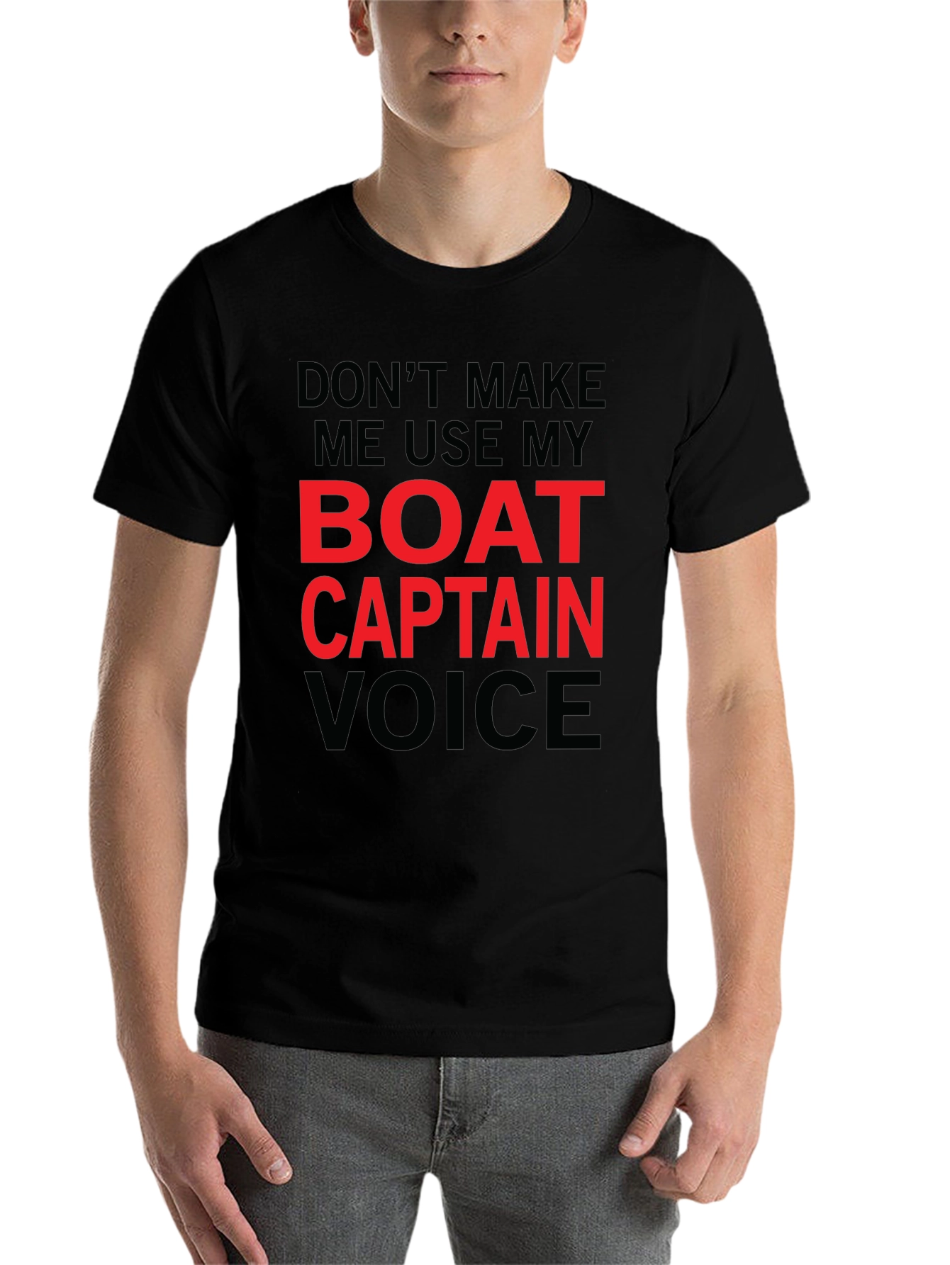 Black Don't Make Me Use My Boat Captain Voice T-Shirt view 7