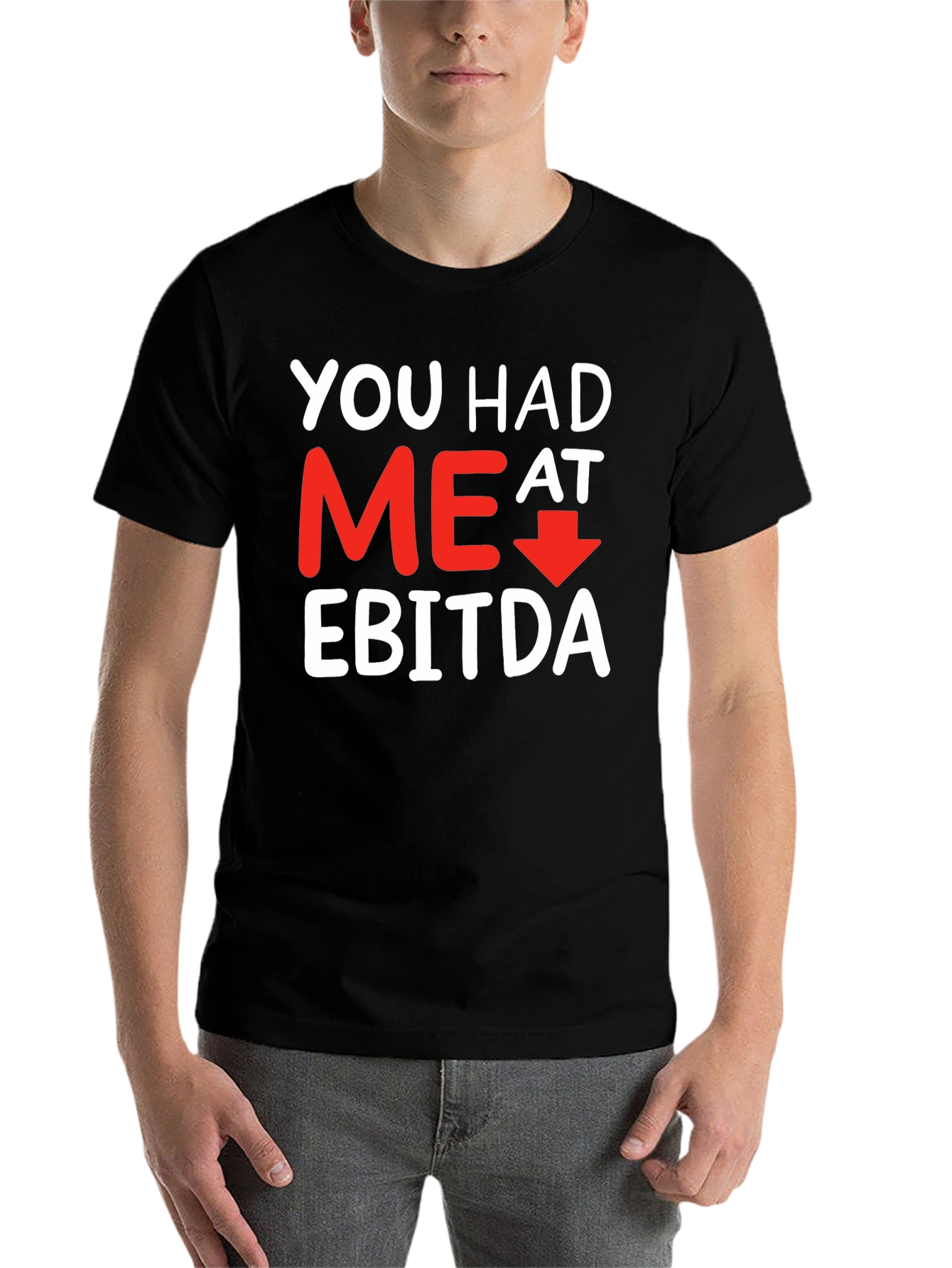 Black Funny Finance T-Shirt: You Had Me At EBITDA view 7