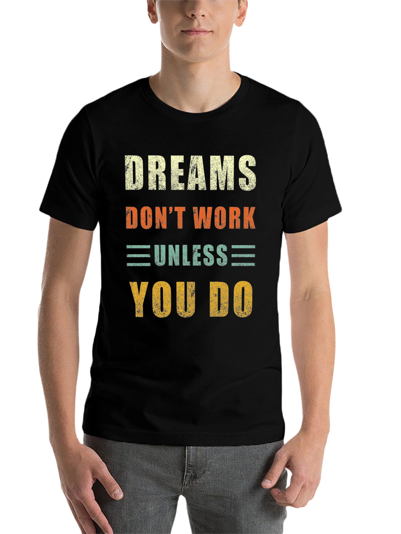 Black Dreams Don't Work T-Shirt - Motivational Graphic Tee view 7