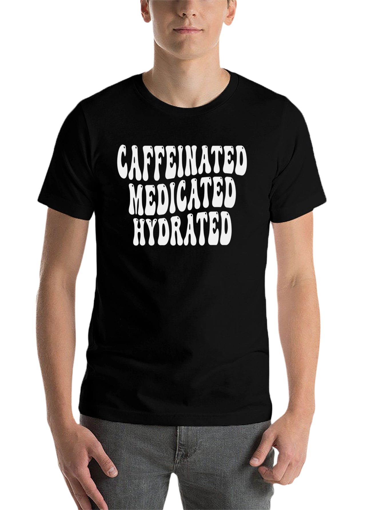 Caffeinated Medicated Hydrated Black Graphic Tee - 7