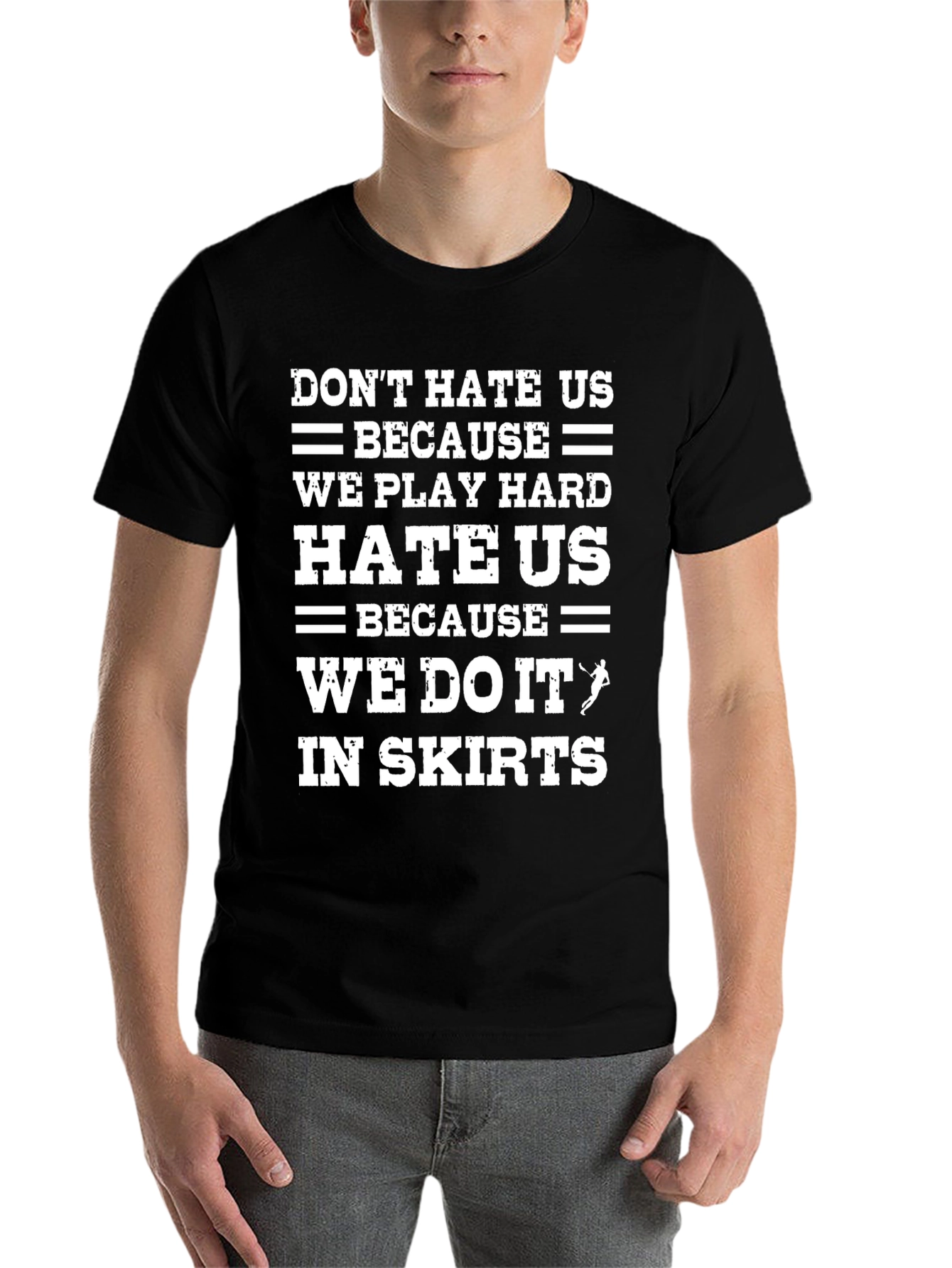 Black Don't Hate Us T-Shirt - Play Hard in Skirts! view 7