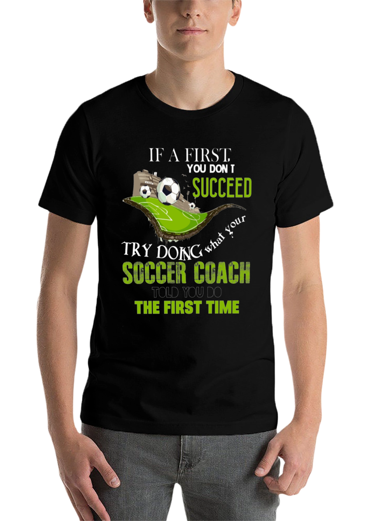 Soccer Coach T-Shirt - If at First You Don't Succeed - 7