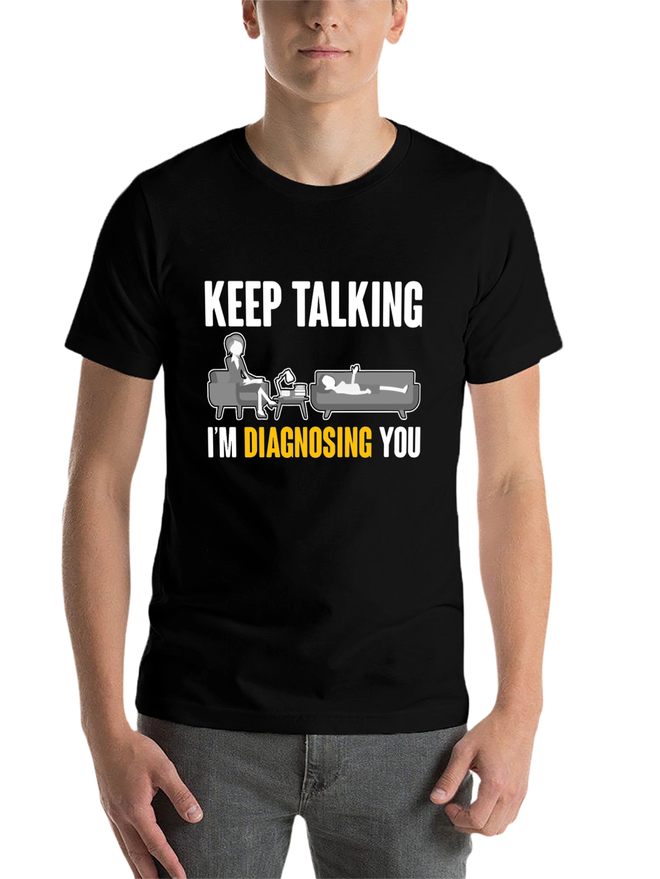 Black Keep Talking I'm Diagnosing You T-Shirt view 7