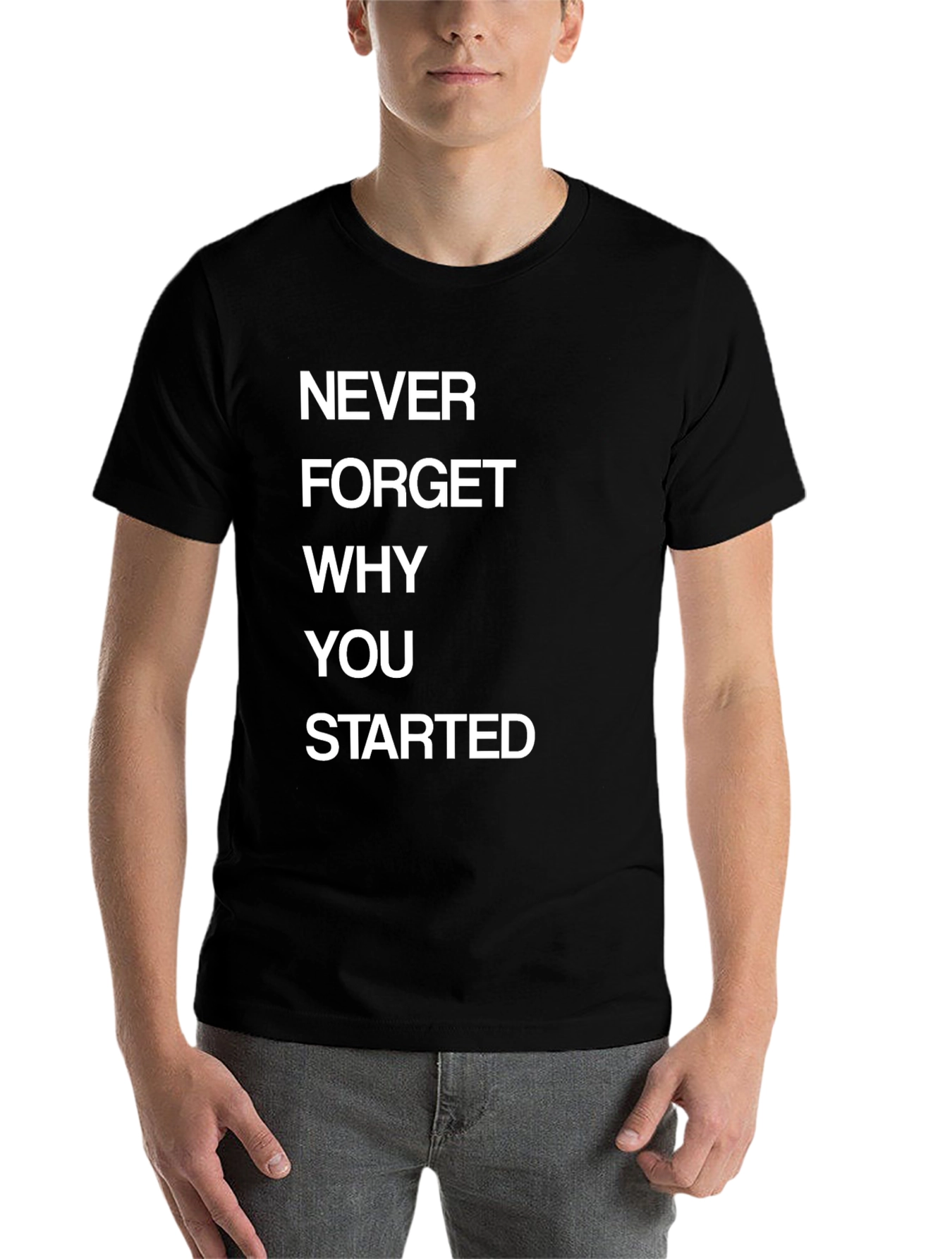 Black Motivational T-Shirt - Never Forget Why You Started view 7