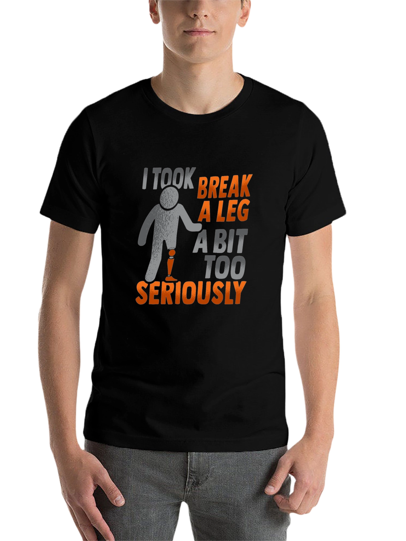 Black I Took Break A Leg T-Shirt view 7
