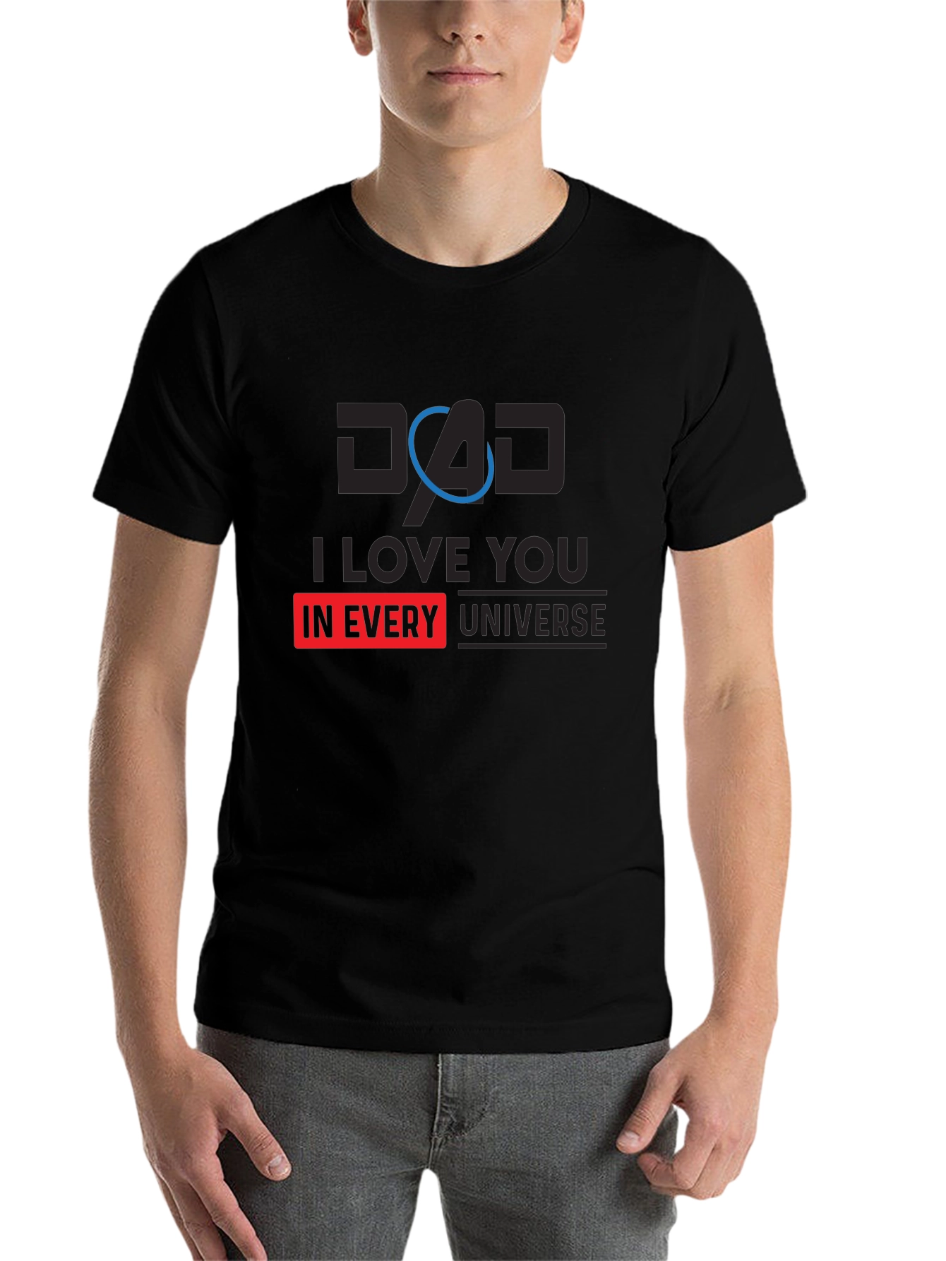 Black Dad I Love You In Every Universe Black T-Shirt view 7