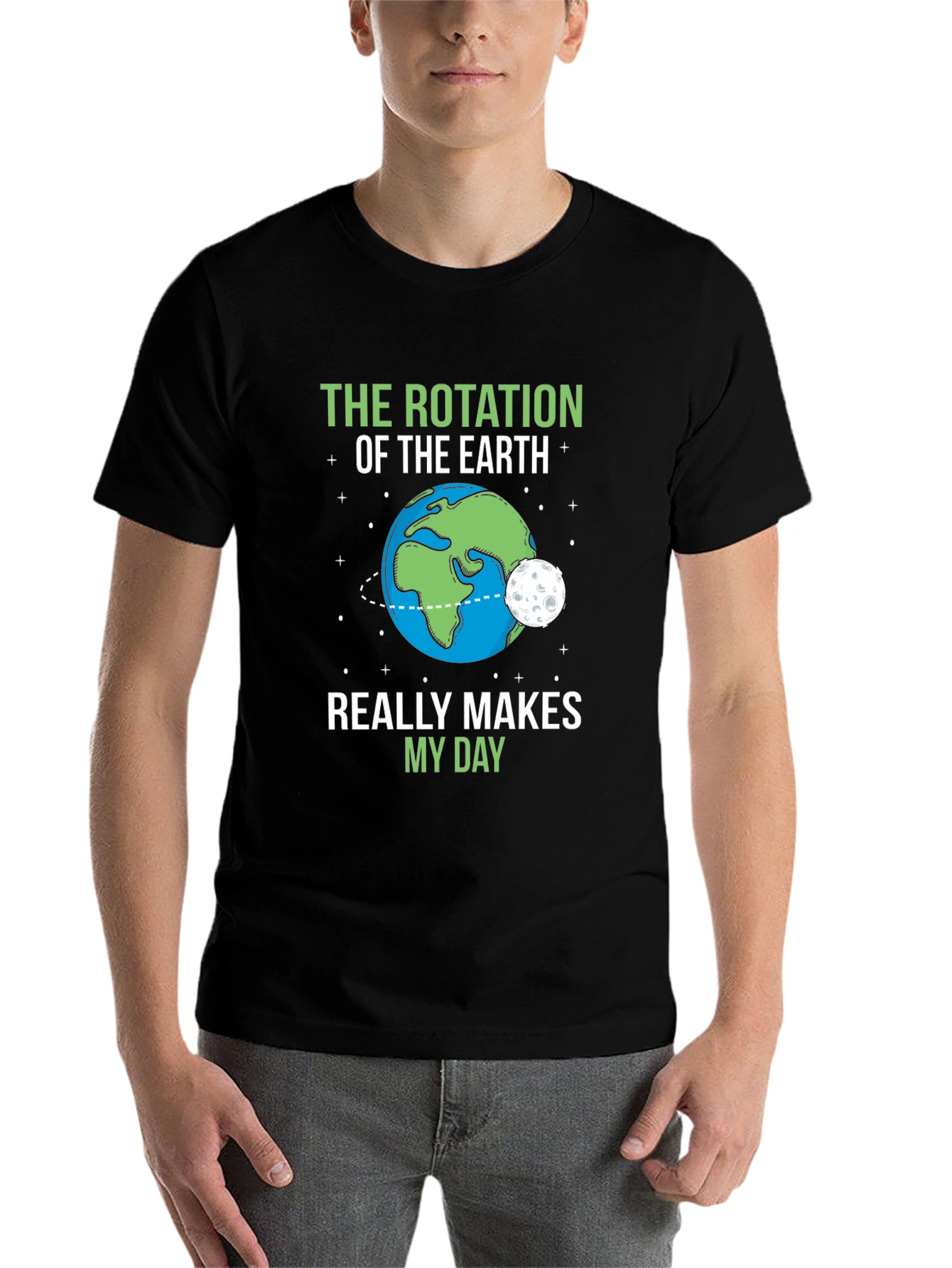 Black The Rotation of the Earth Makes My Day T-Shirt view 7