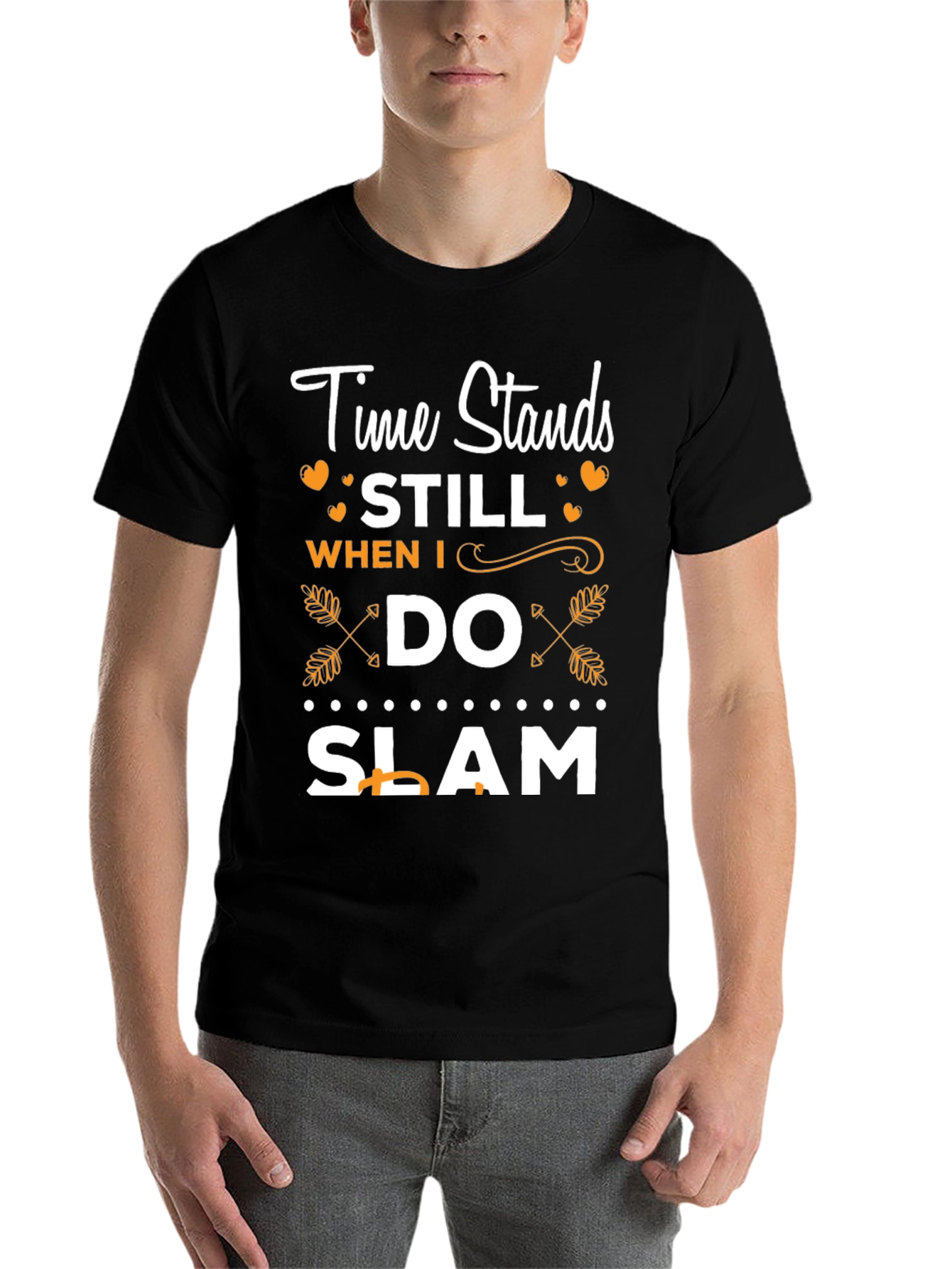 Time Stands Still When I Do Slam T-Shirt - 7