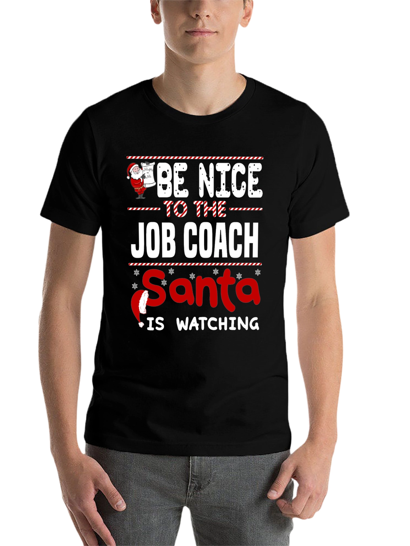 Black Be Nice to the Job Coach Santa Is Watching T-Shirt view 7
