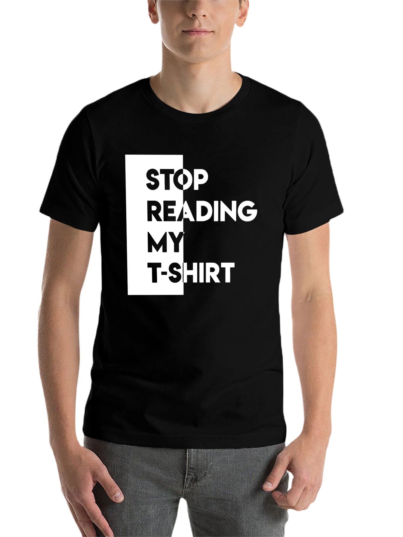 Black Funny Graphic Tee: Stop Reading My T-Shirt view 7