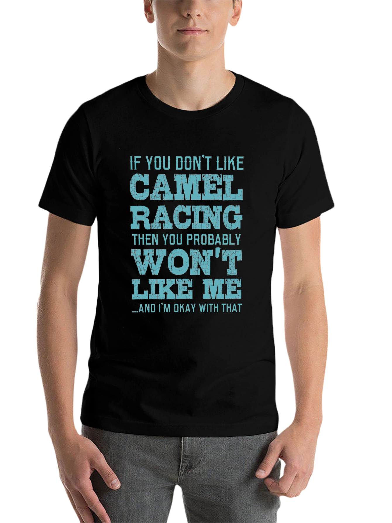 Black Camel Racing Fan T-Shirt - If You Don't Like It view 7
