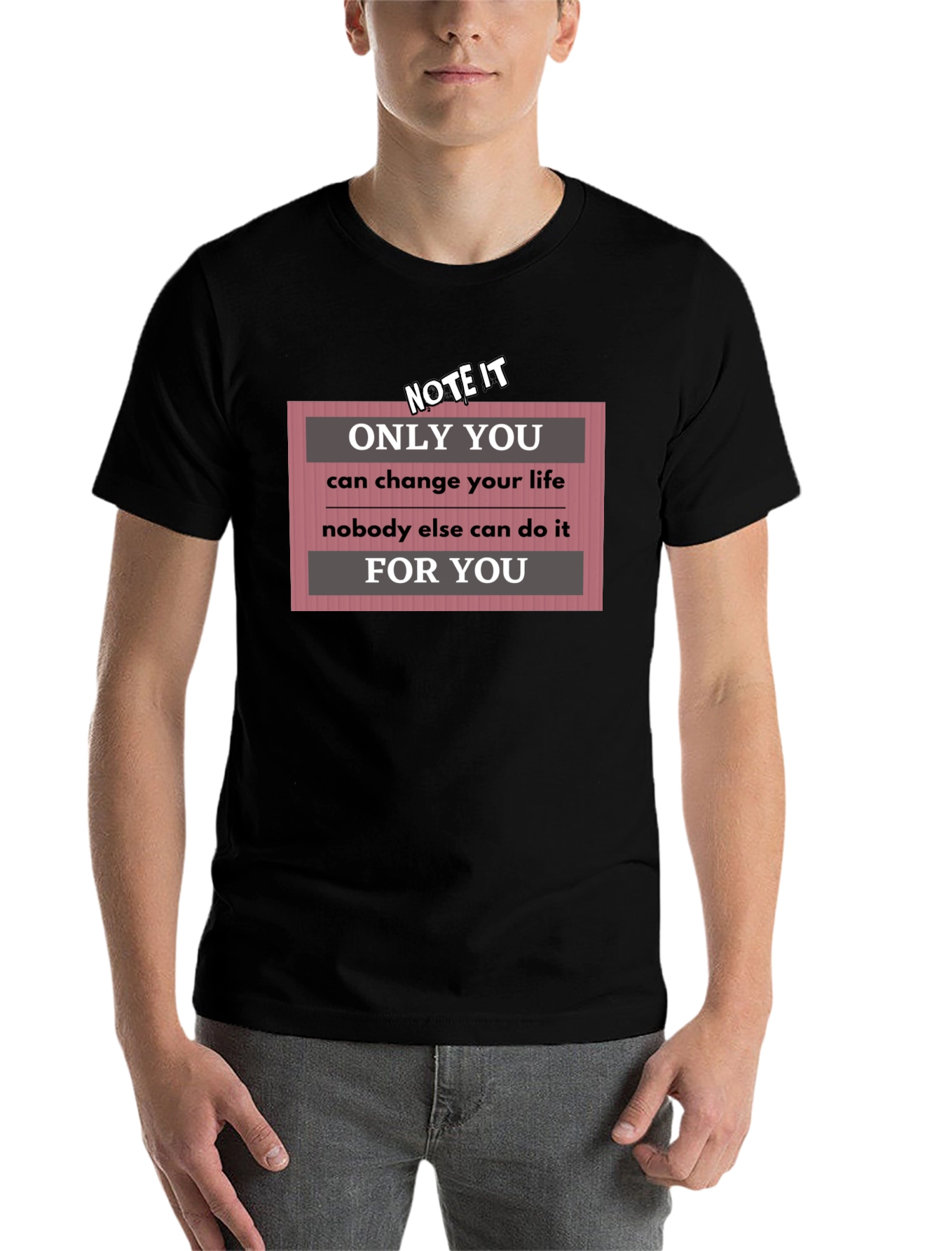 Black Motivational T-Shirt: Only You Can Change Your Life view 7