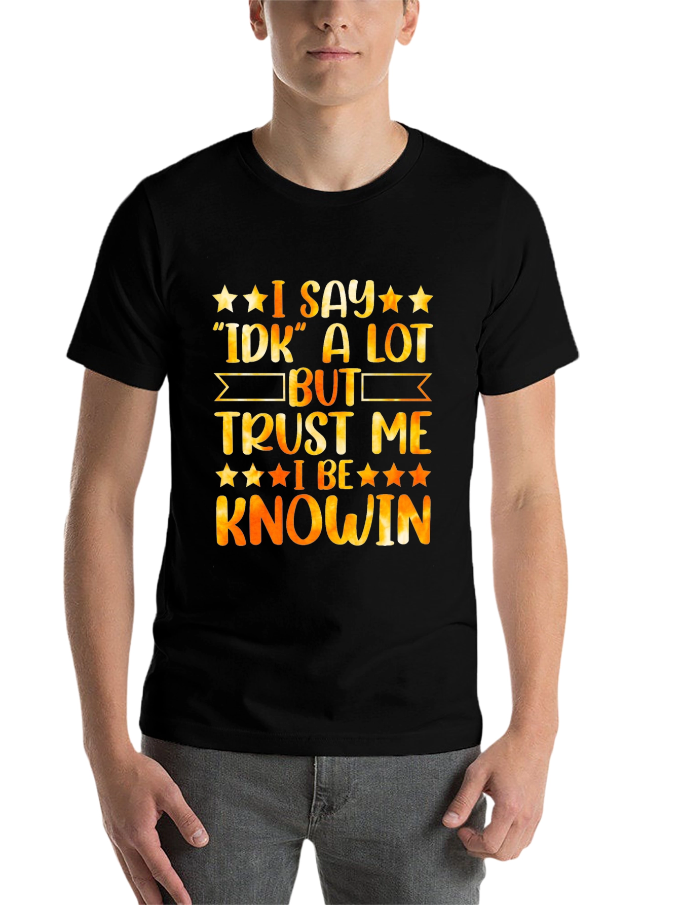 Black Funny "I Say IDK A Lot But Trust Me I Be Knowin" Graphic Tee view 7