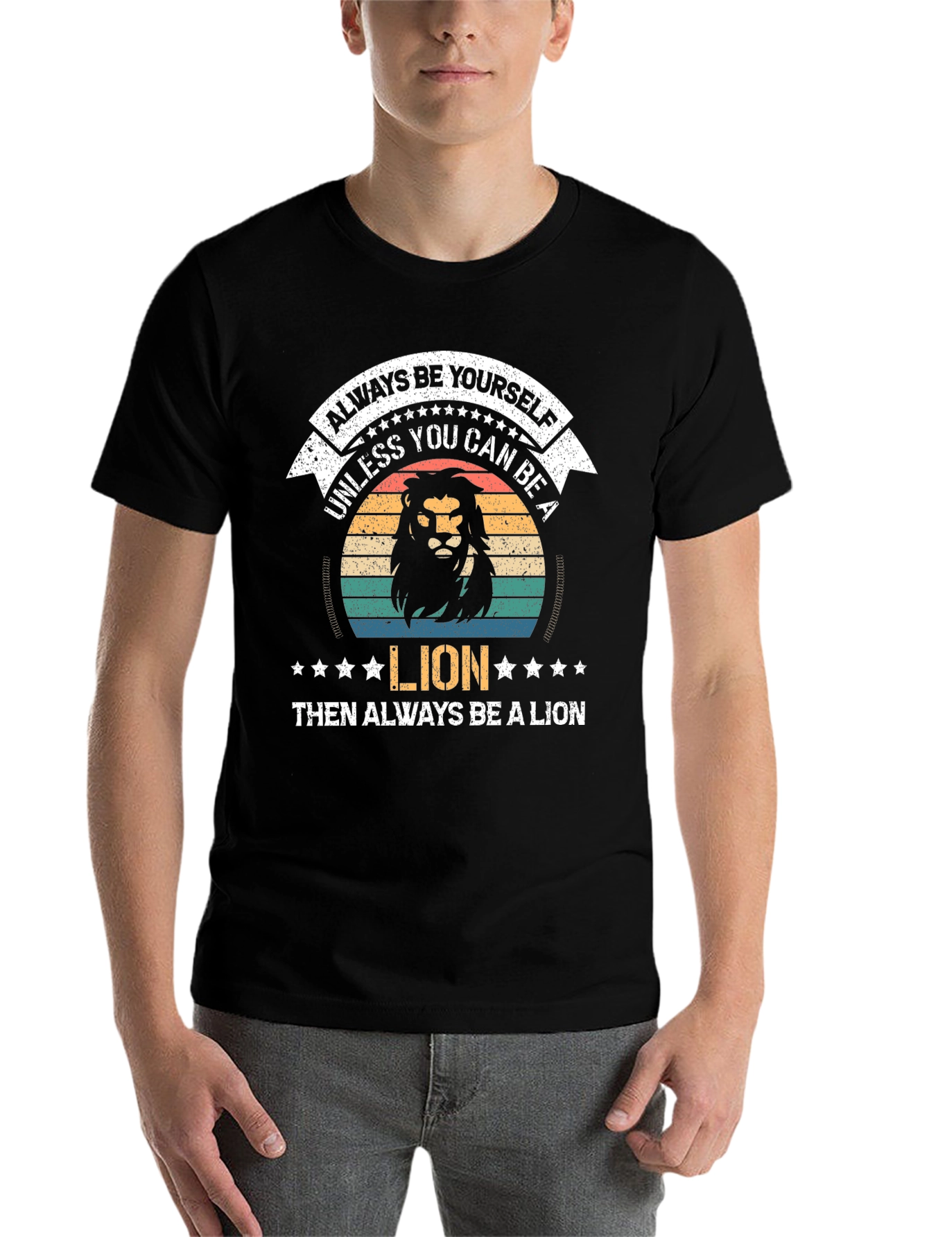 Black Always Be Yourself Unless You Can Be A Lion T-Shirt view 7