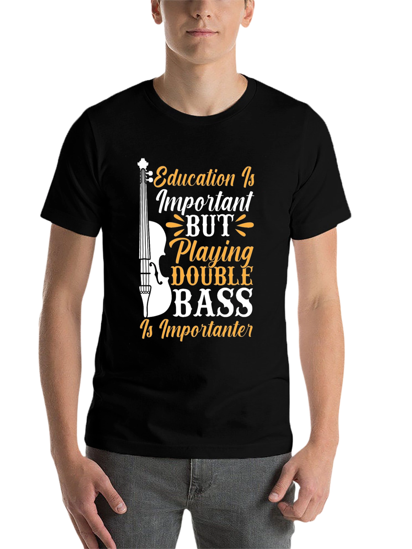 Black Double Bass Player T-Shirt - Education is Importanter! view 7