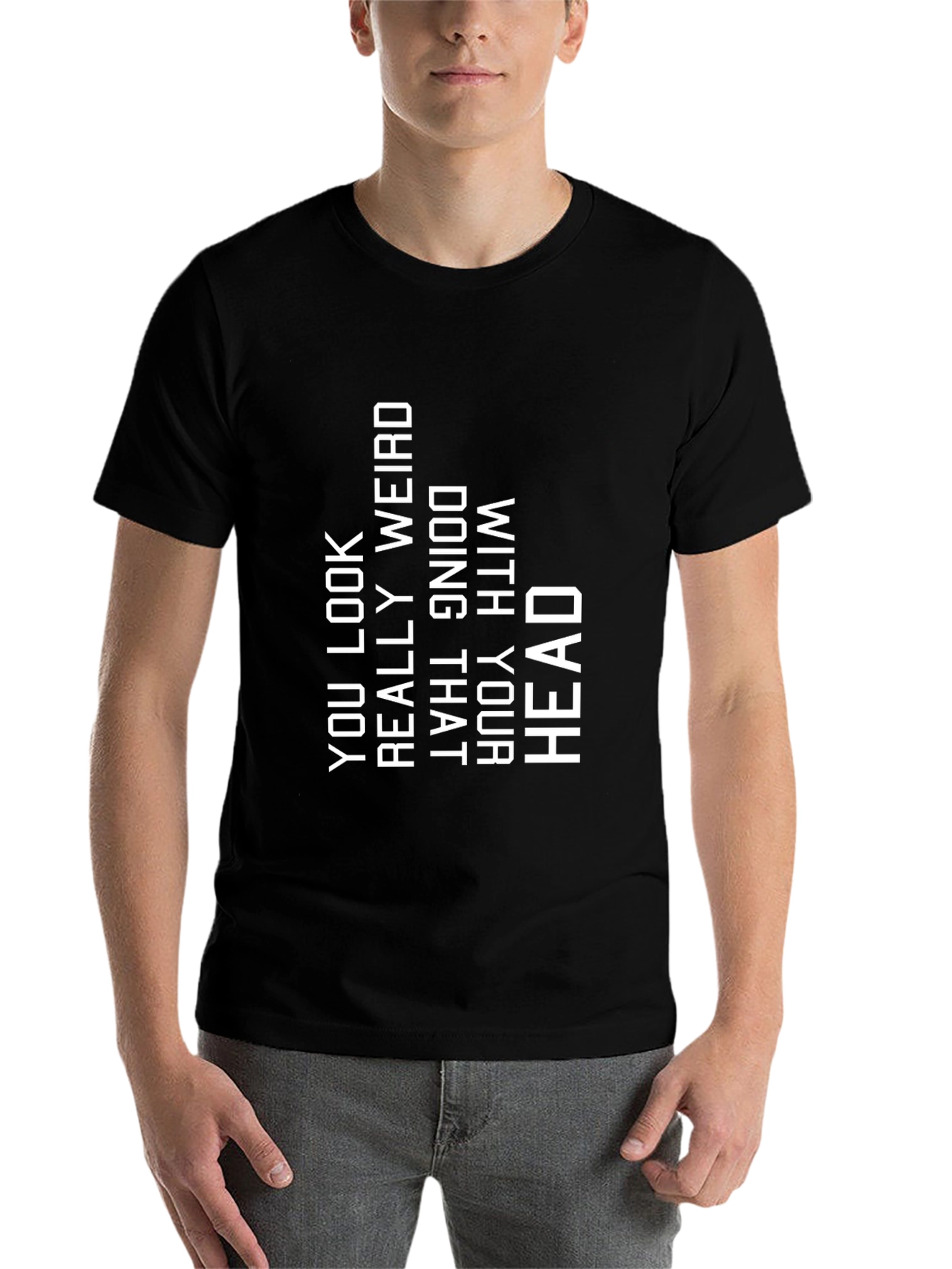 Black Funny Graphic T-Shirt: You Look Really Weird view 7