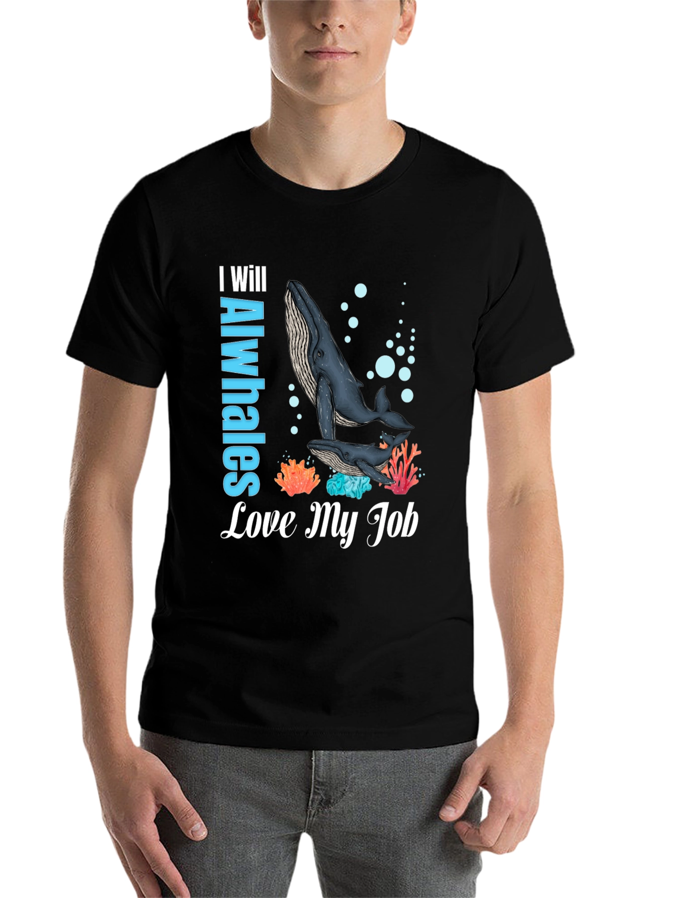 Black I Will Alwhales Love My Job T-Shirt view 7