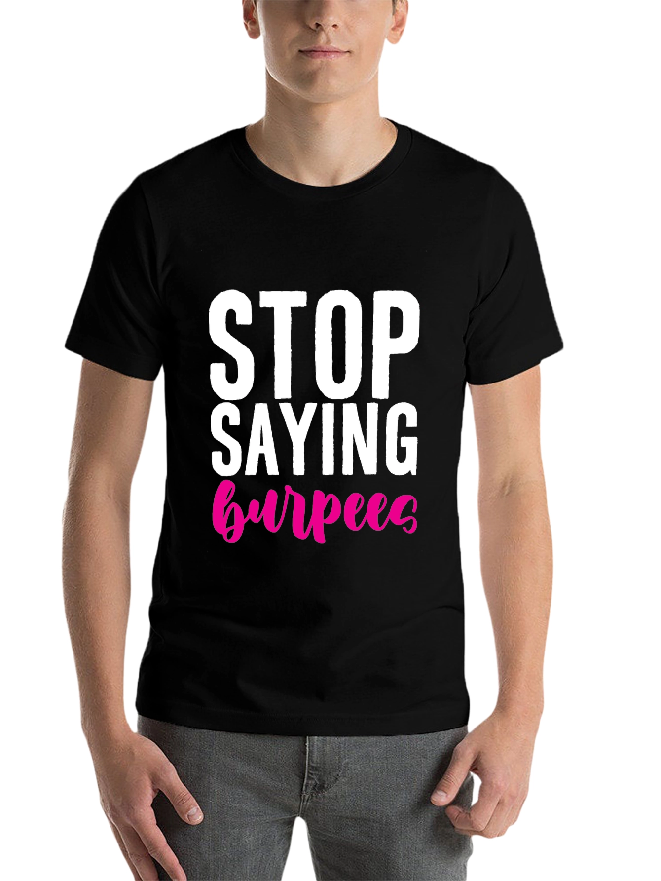 Black Stop Saying Burpees T-Shirt - Fitness Workout Tee view 7