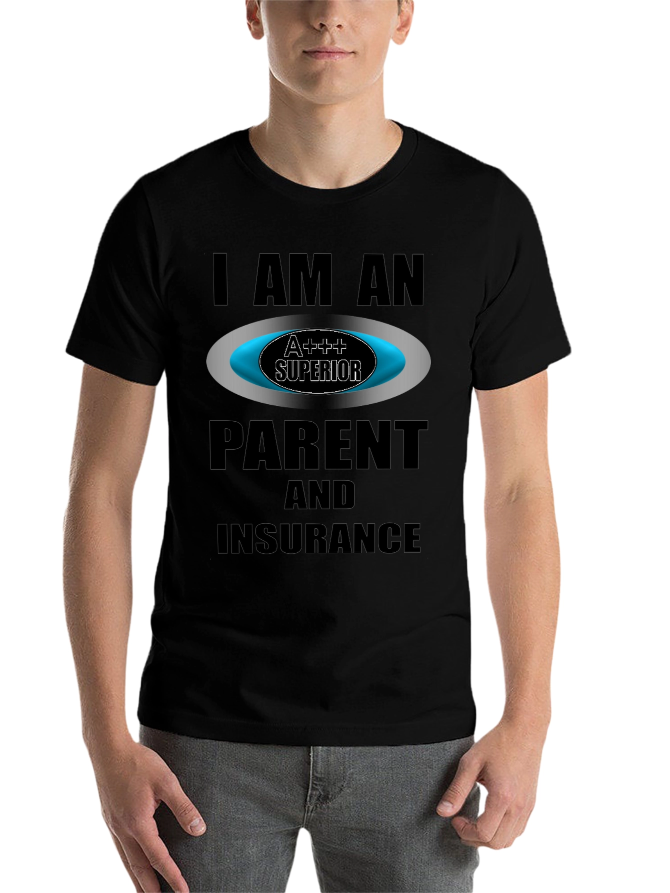 Black I Am An A+++ Parent & Insurance T-Shirt view 7