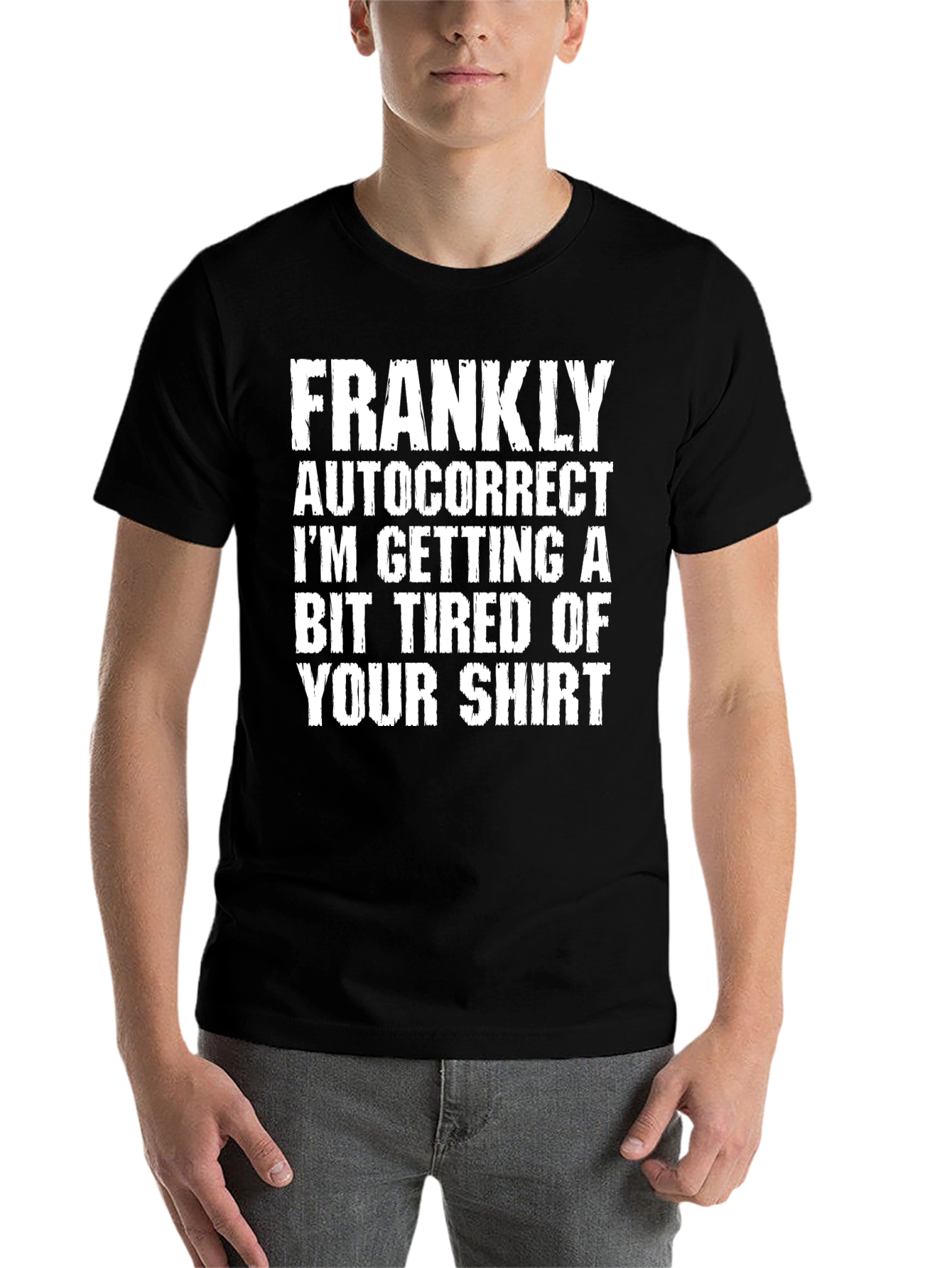 Black Funny Autocorrect T-Shirt - Frankly I'm Tired view 7