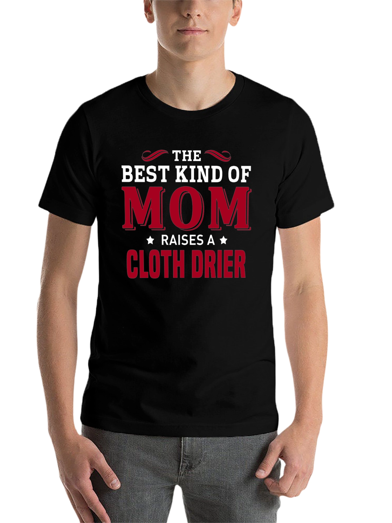 Black Best Kind of Mom Raises a Cloth Drier Graphic Tee view 7