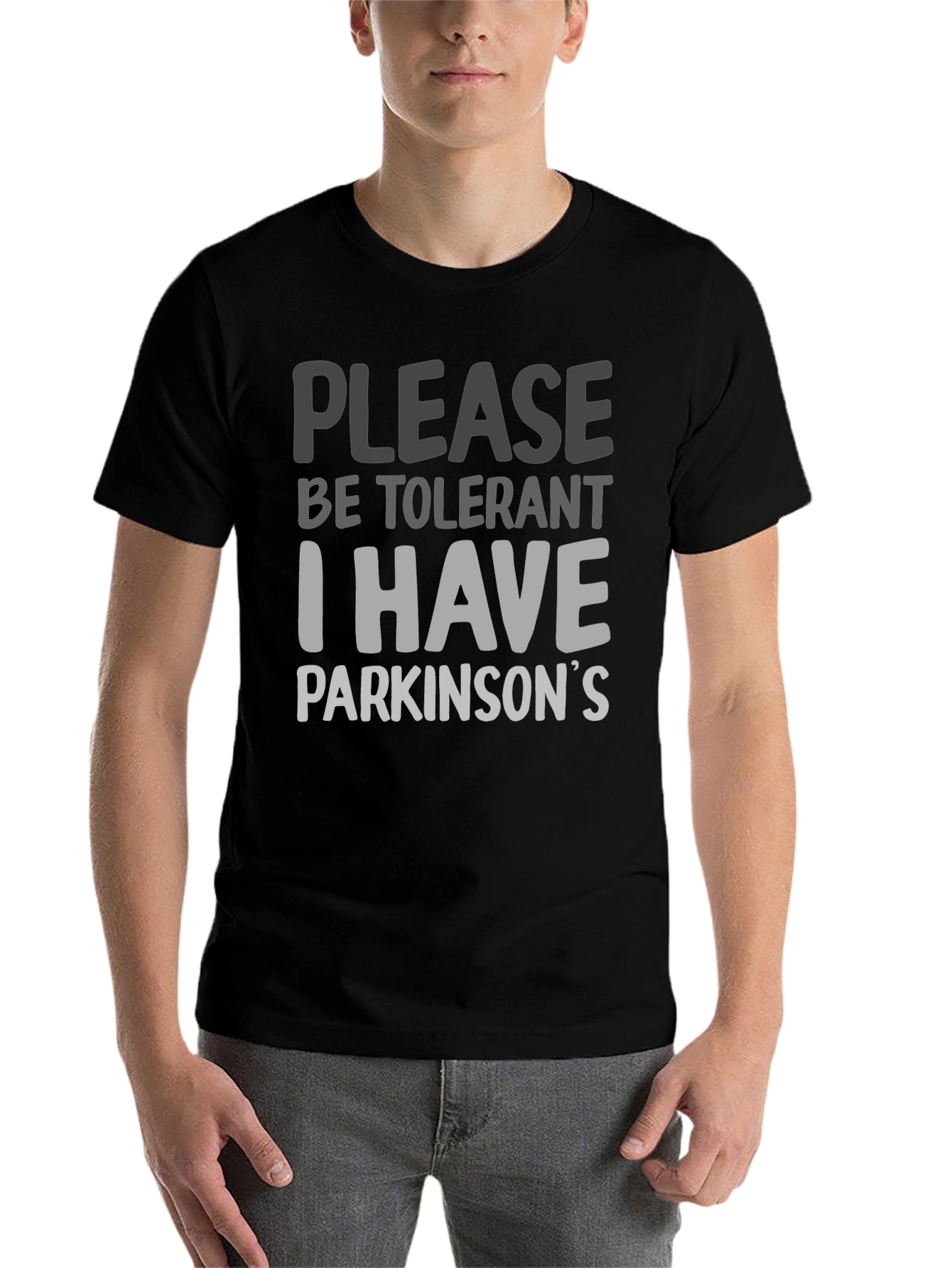 Black Please Be Tolerant I Have Parkinson's T-Shirt view 7