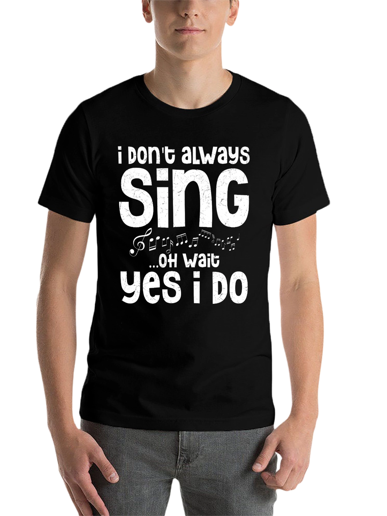 Black I Don't Always Sing T-Shirt view 7