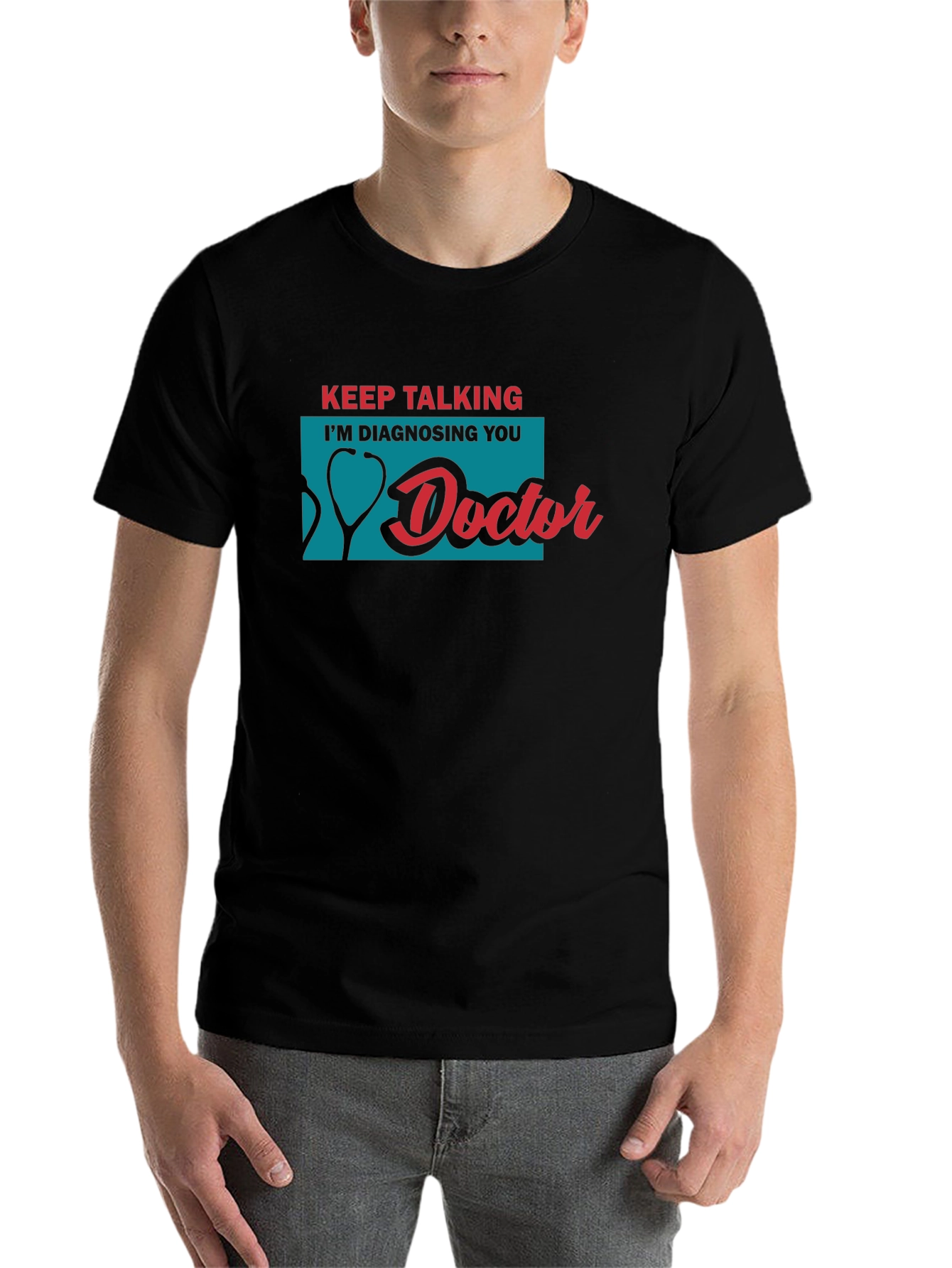Black Keep Talking I'm Diagnosing You Doctor T-Shirt view 7