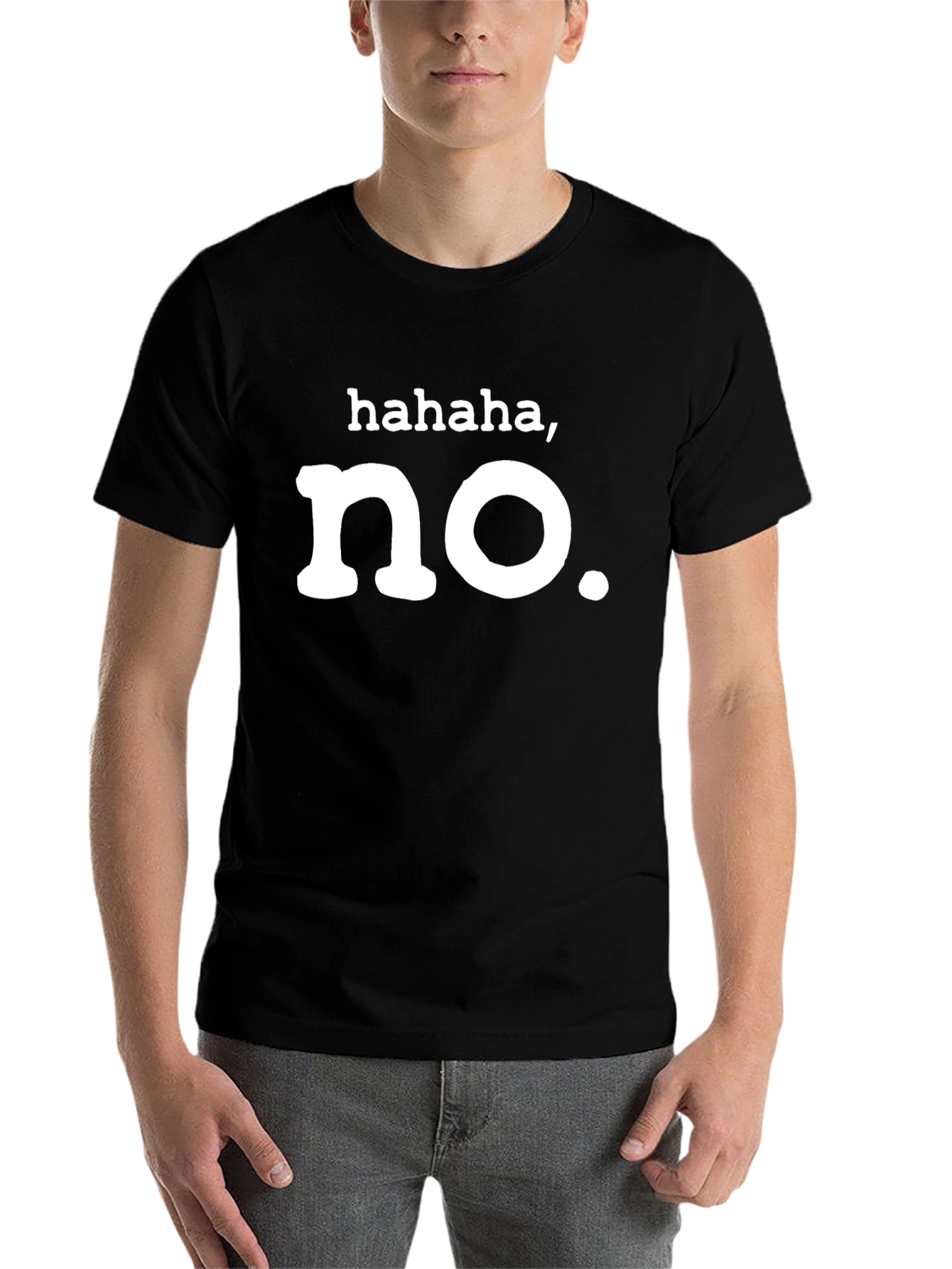Black Funny Hahaha, No. Graphic T-Shirt - Unisex view 7