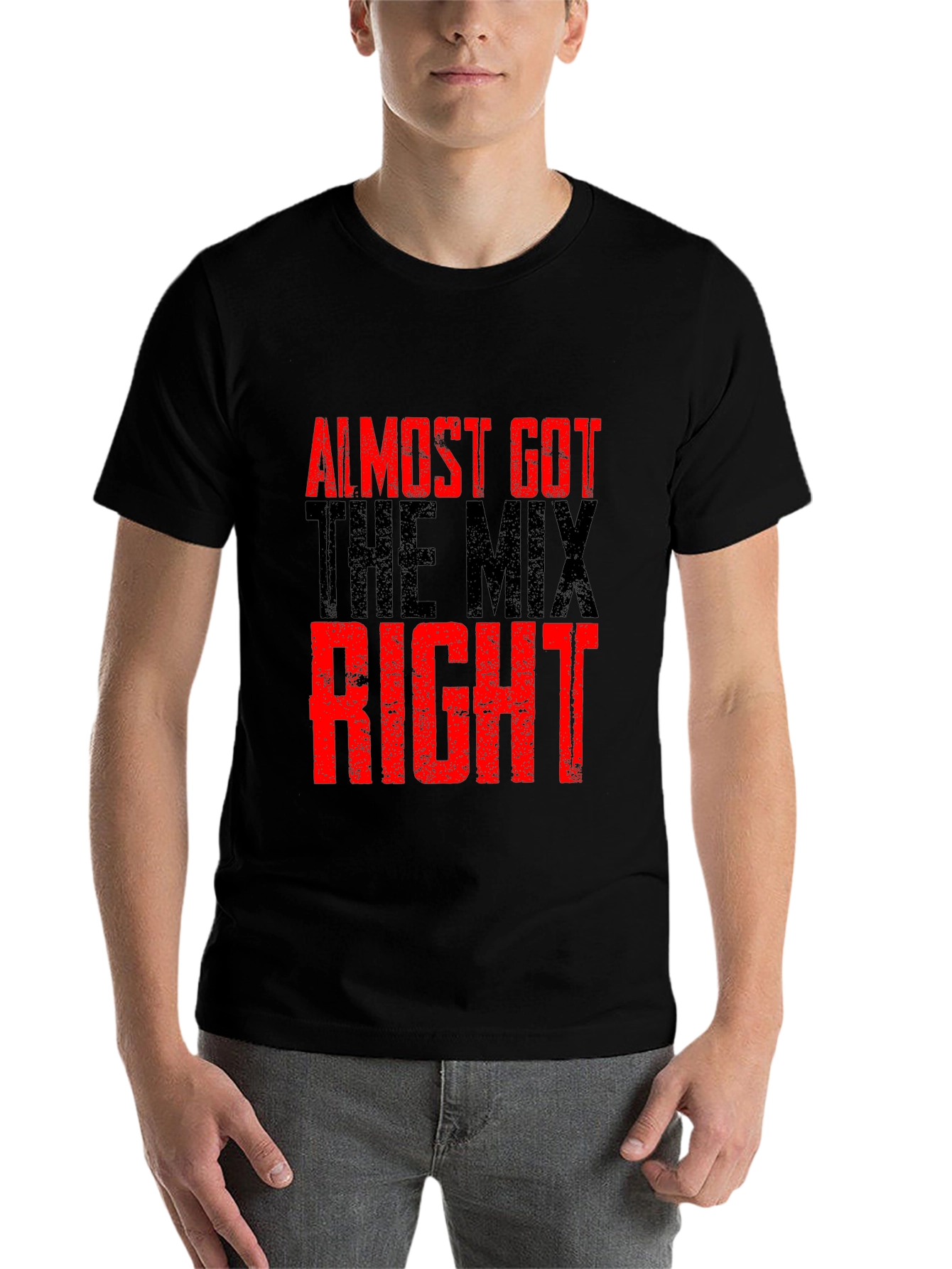 Black Almost Got The Mix Right Graphic T-Shirt view 7