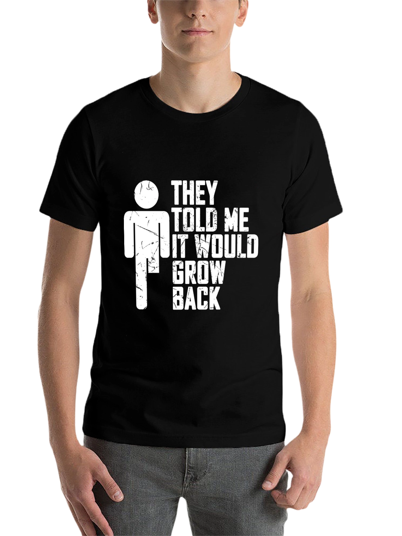 Black Humorous They Told Me It Would Grow Back Graphic Tee view 7