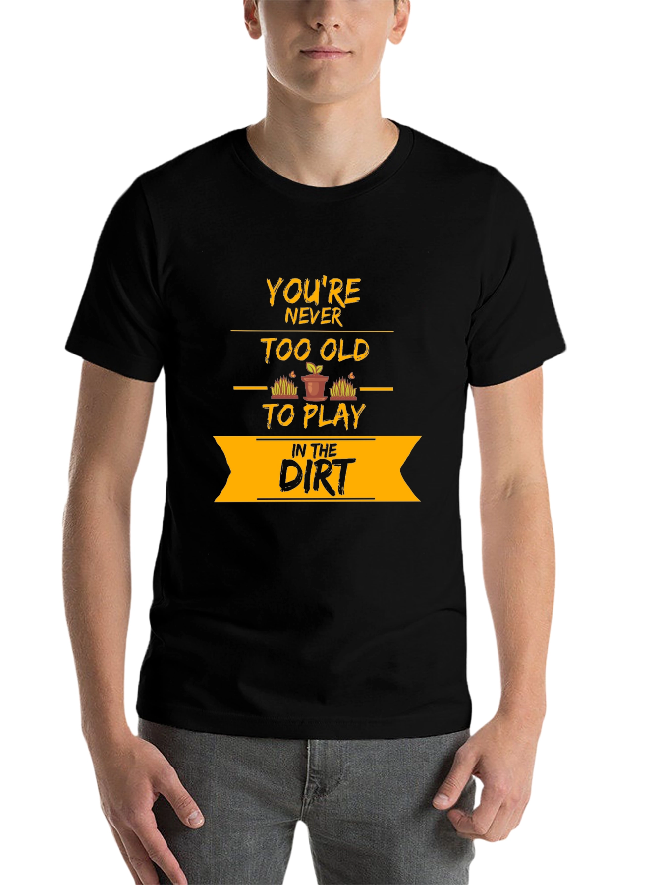 Black You're Never Too Old T-Shirt view 7