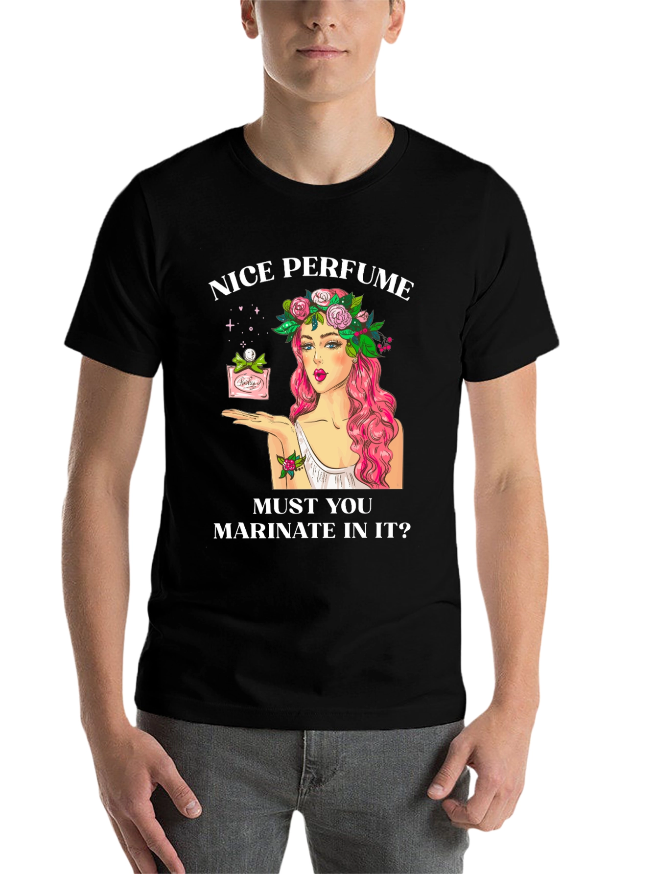 Black Nice Perfume T-Shirt - Funny Sarcastic Tee view 7