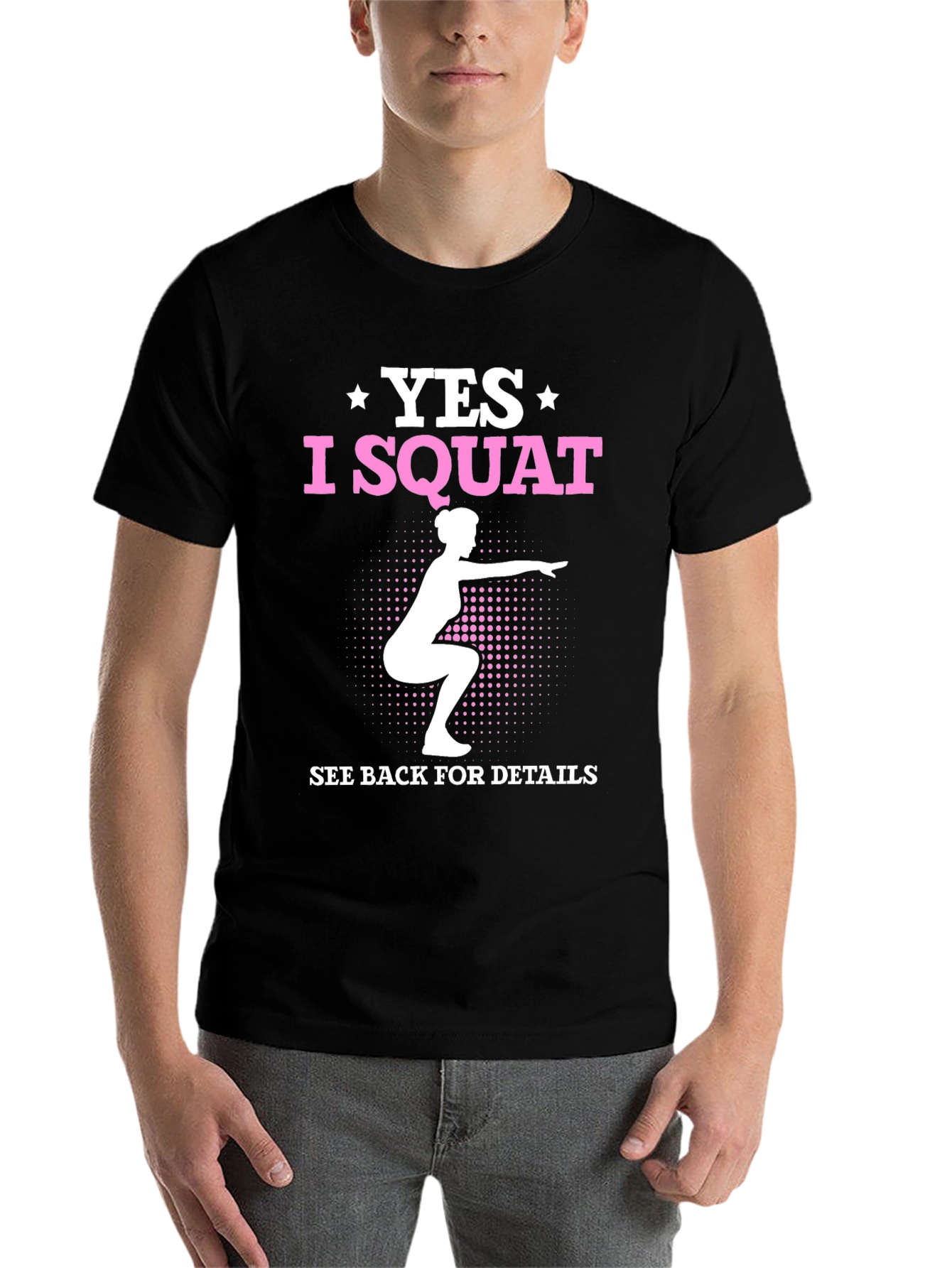 Yes I Squat T-Shirt - Fitness Workout Apparel - 7