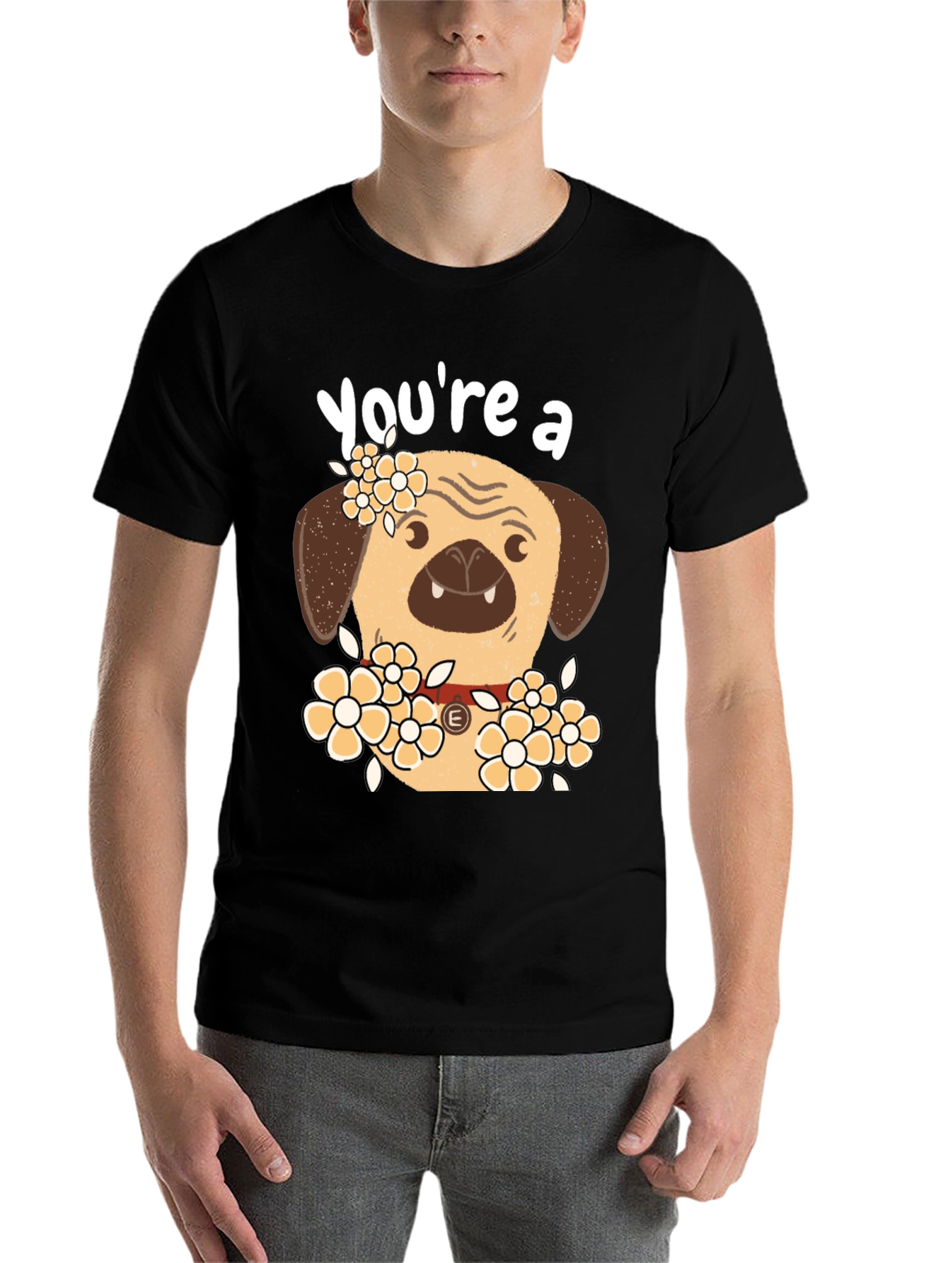 Black Cute Pug Dog Floral T-Shirt - "You're a..." view 7