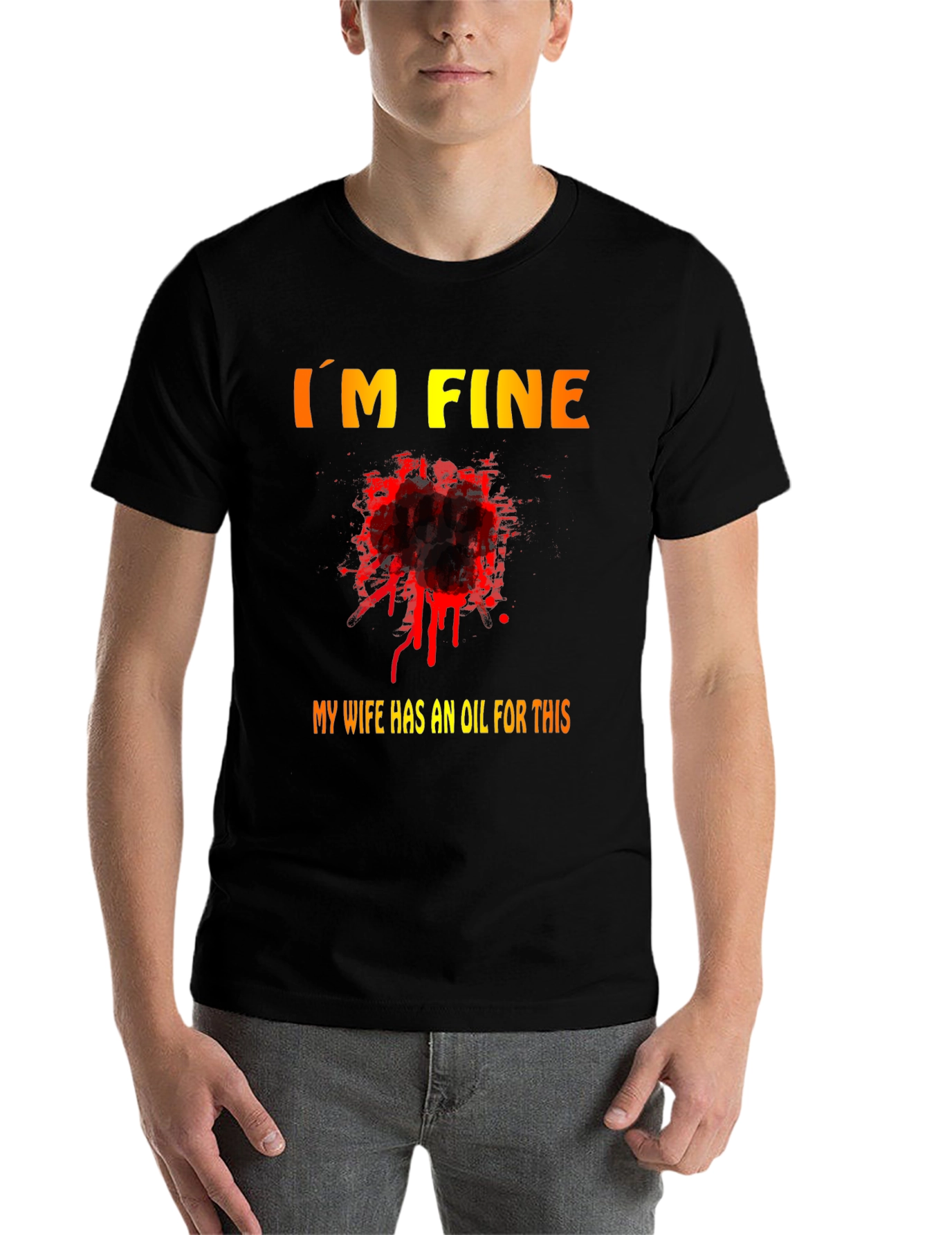 Black Funny "I'm Fine" T-Shirt - My Wife Has an Oil For This view 7