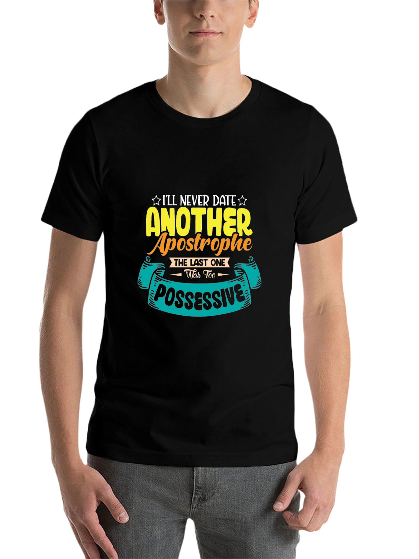 Black Funny Apostrophe T-Shirt: I'll Never Date Another One! view 7