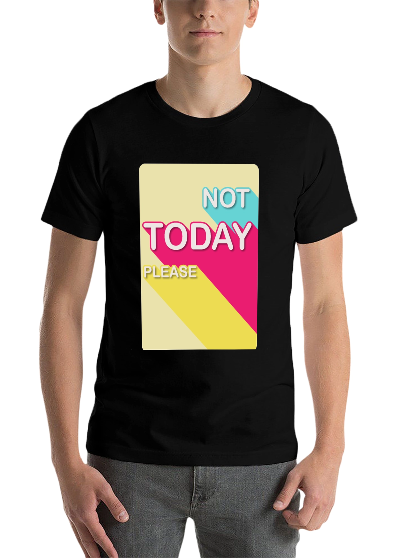 Black Not Today Please T-Shirt - Funny Slogan Tee view 7