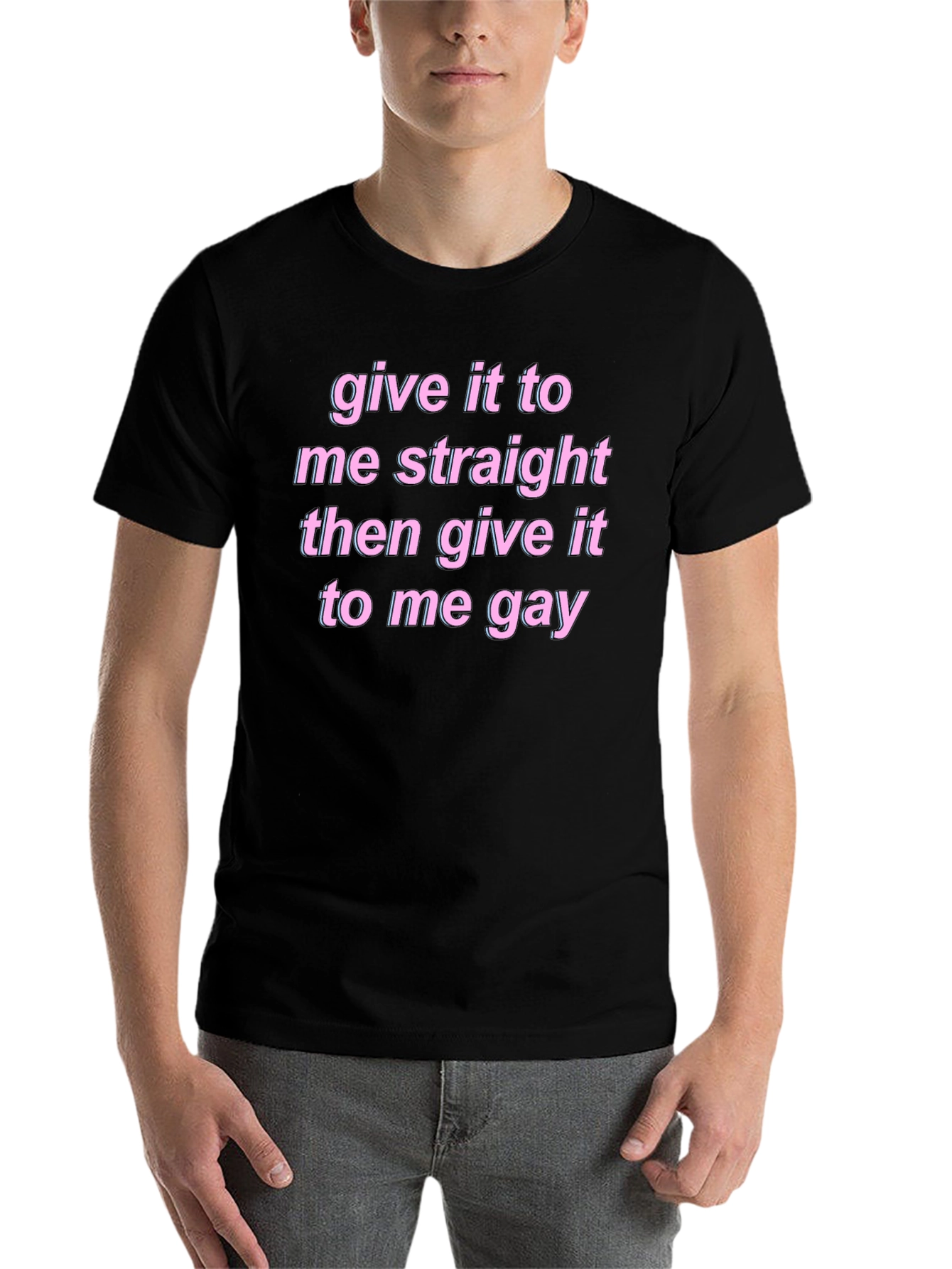 Black Give It To Me Straight Gay Graphic Tee view 7